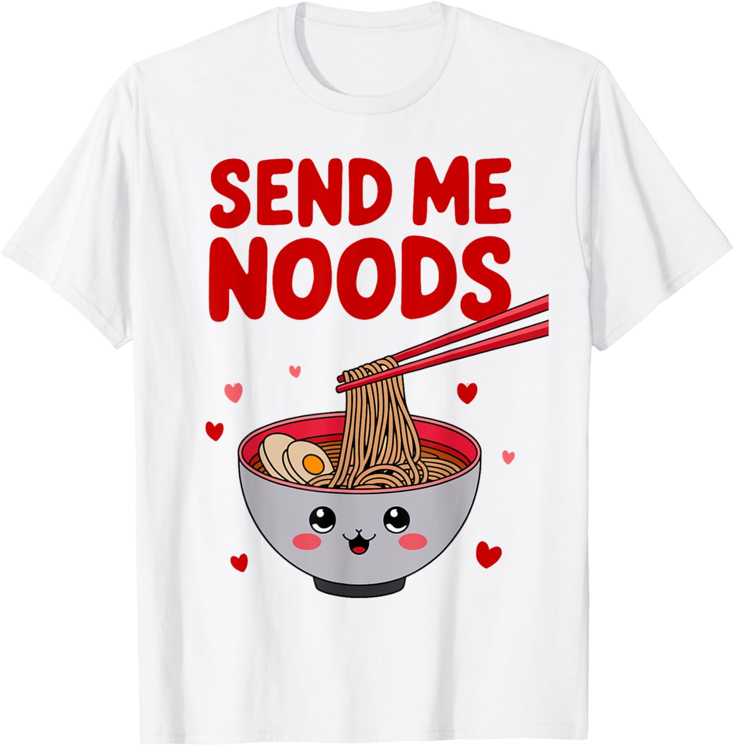 Funny Send Me Noods Valentine's Day T-Shirt for Food Lovers - 9
