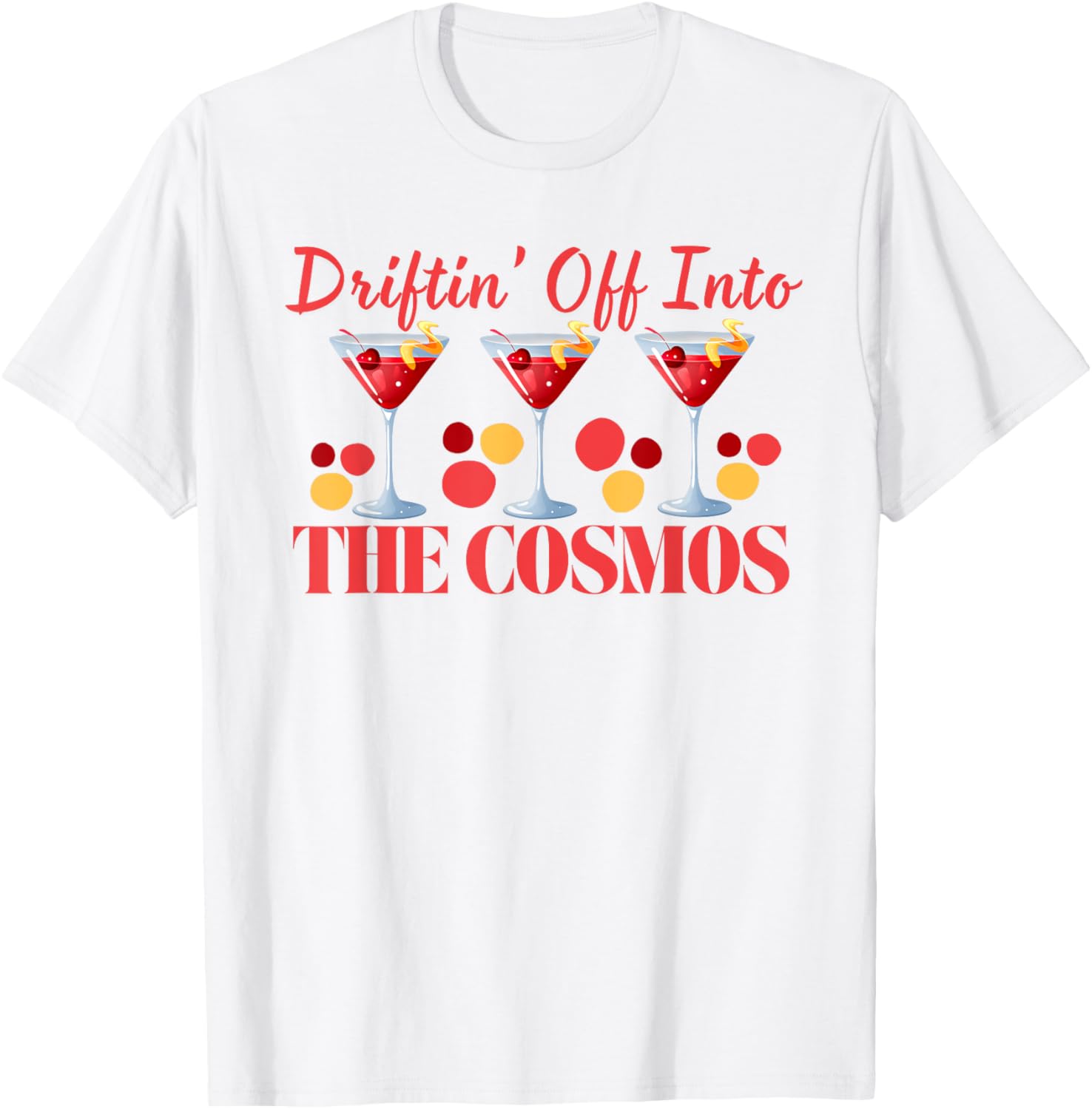 Cosmopolitan Driftin Off Into the Cosmos Fun Pajama Cocktails T-Shirt - 5