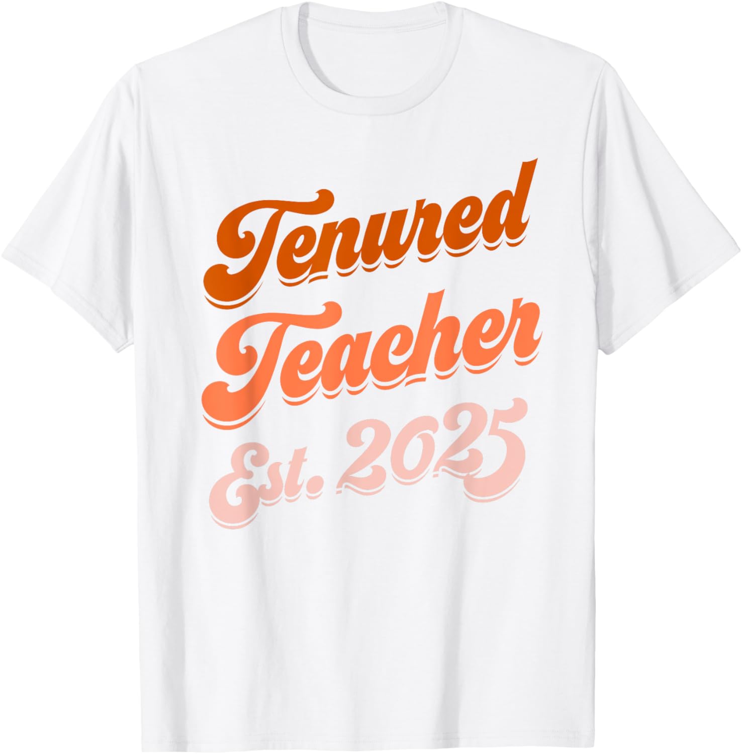 Congrats Tenured Teacher 2025 Women's Promotion T-Shirt Gift - 3