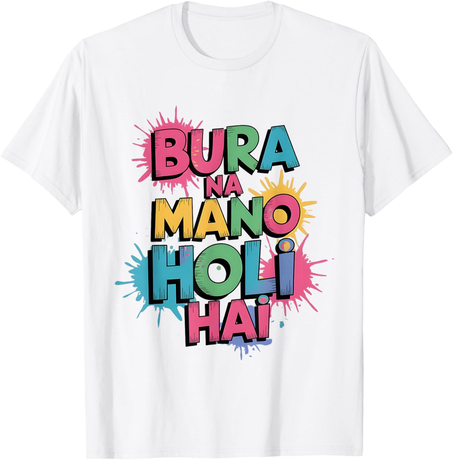 Happy Holi Festival T-Shirt Cool Bura Na Mano Colorful Design - 2