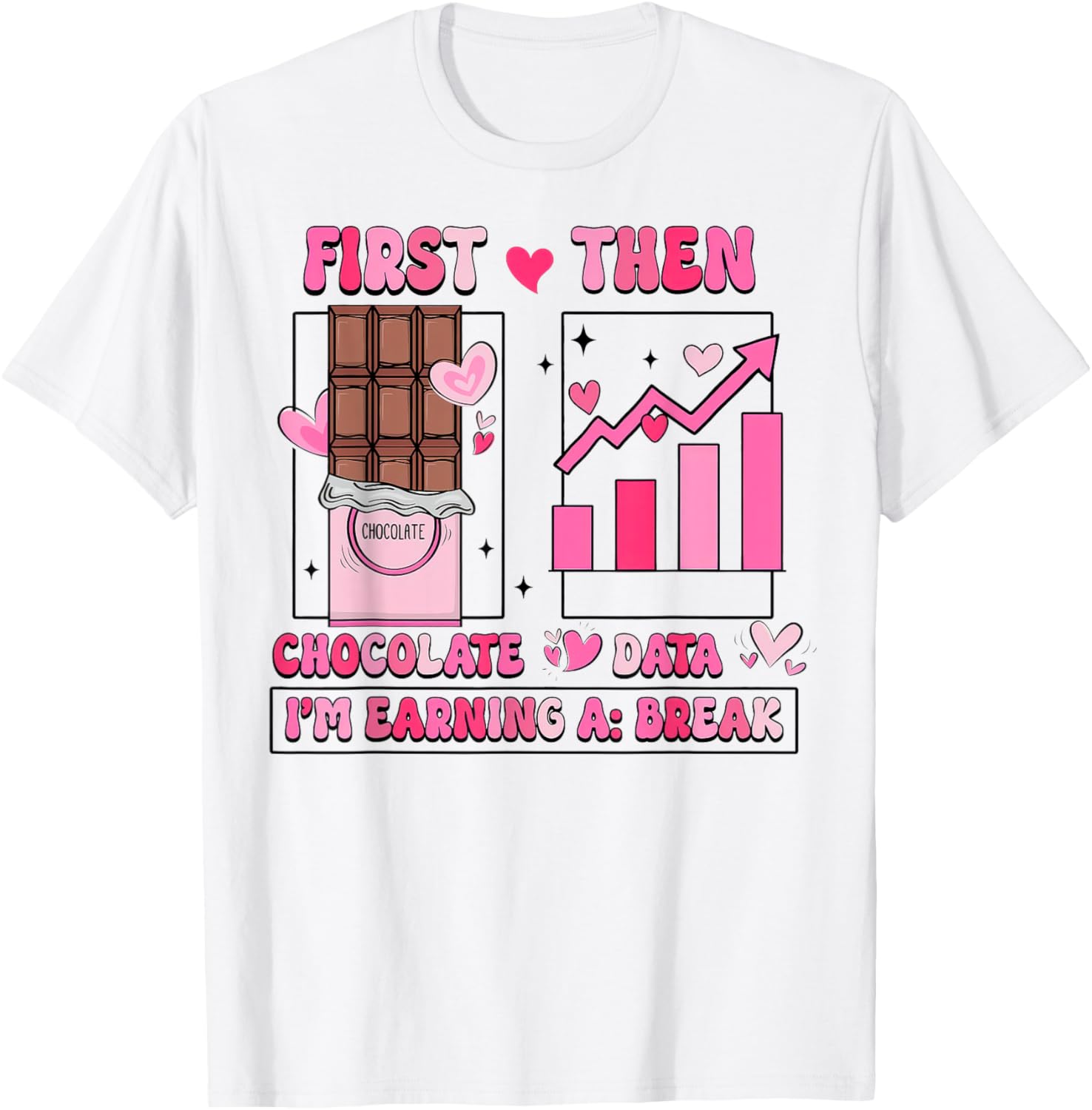 First Chocolate Then Data Valentine's T-Shirt for Sweethearts and Tech Lovers - 1