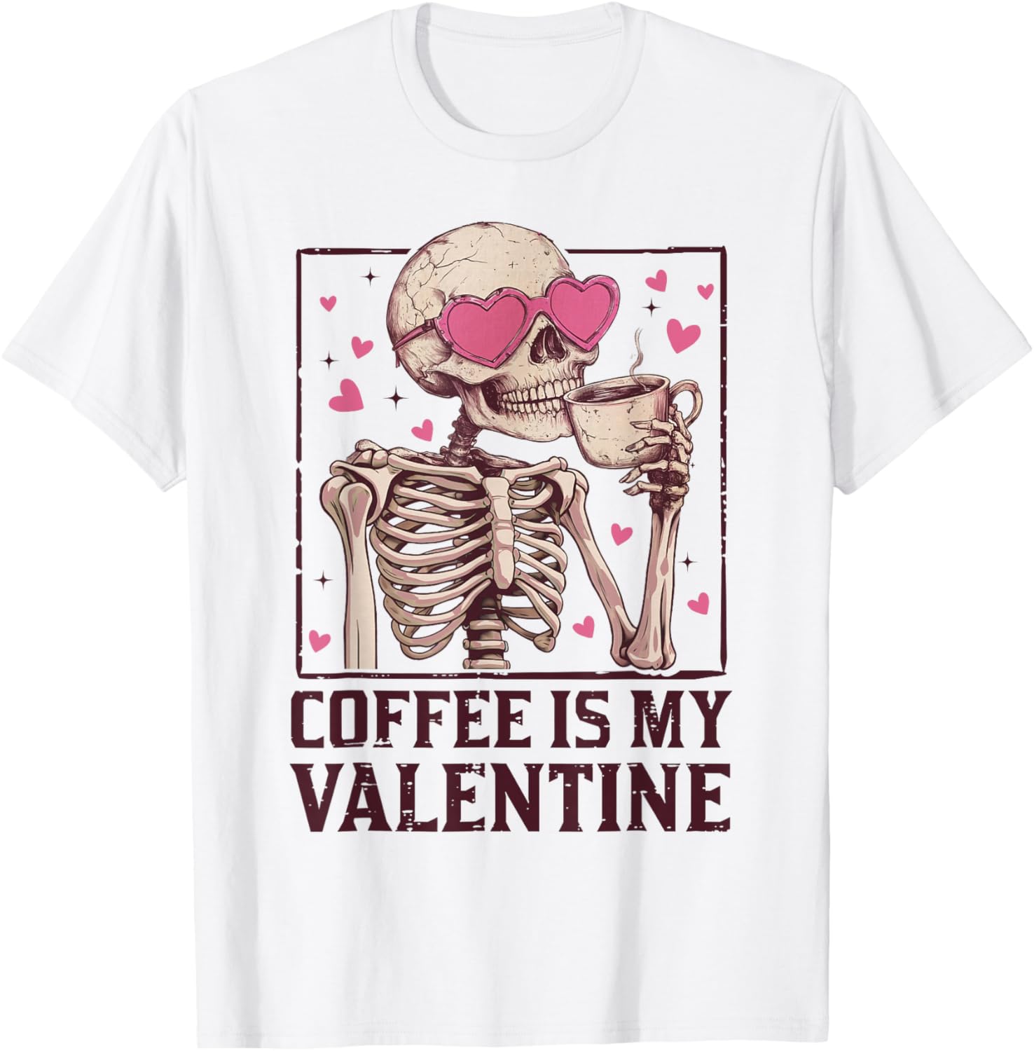 Coffee Is My Valentine Skeleton Graphic T-Shirt for Coffee Lovers - 1