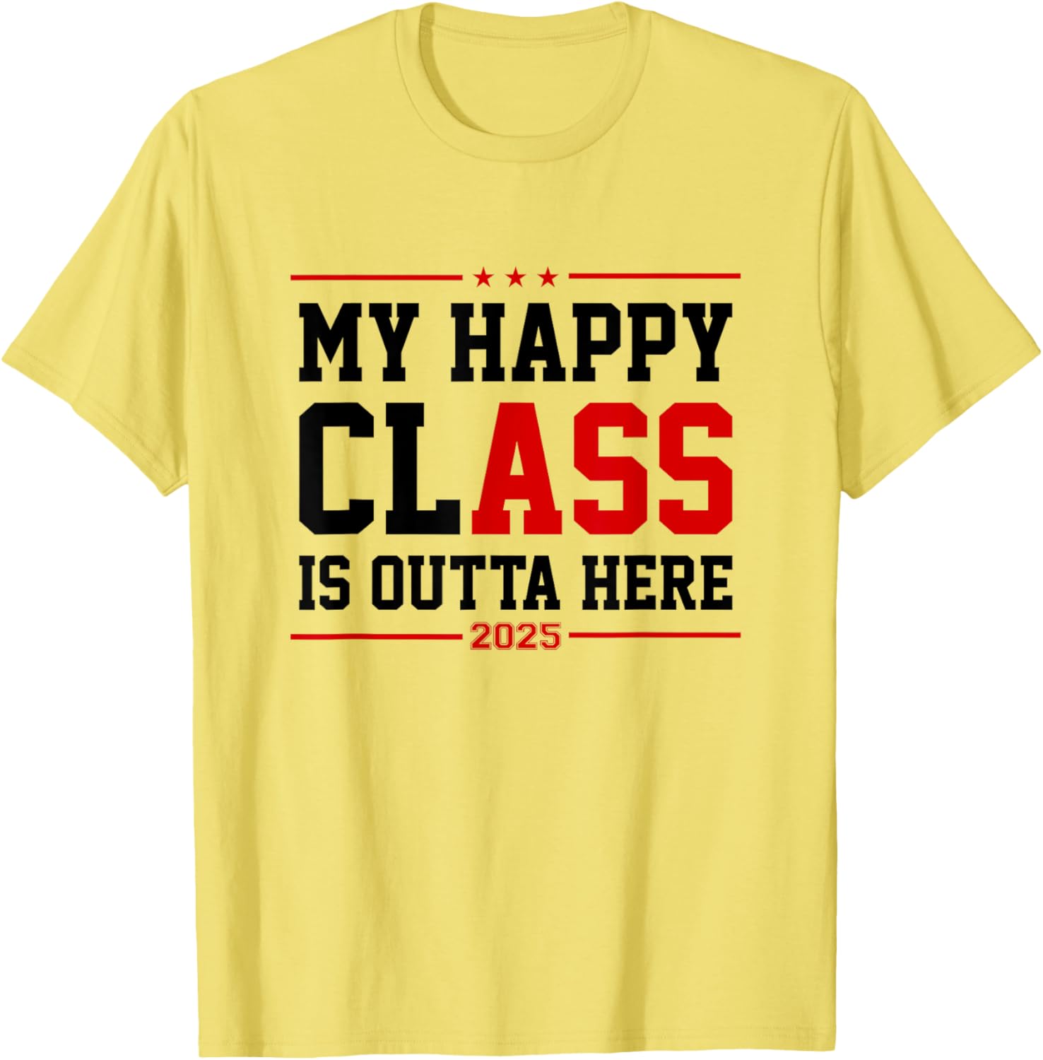 Funny Class of 2025 Graduation T-Shirt My Happy Class is Outta Here - 1