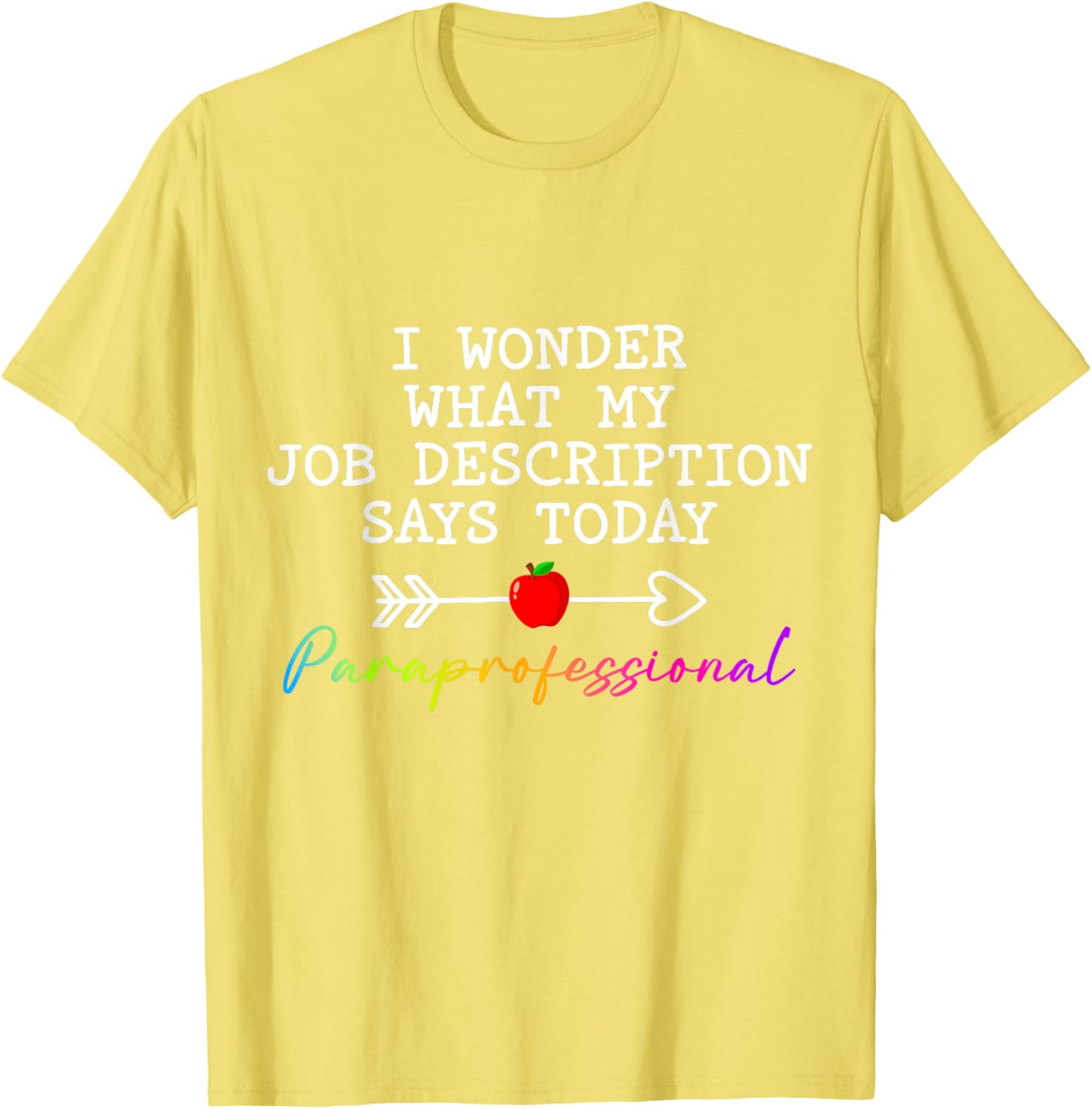 Funny Paraprofessional Humor T-Shirt for Paraeducators and Teachers - 7