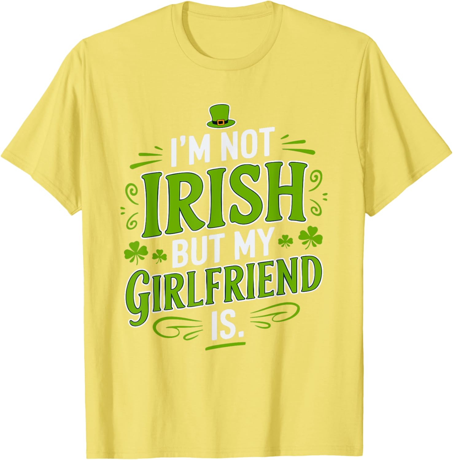 Funny St Patrick's Day T-Shirt for Girlfriend - Not Irish But Laughs - 24