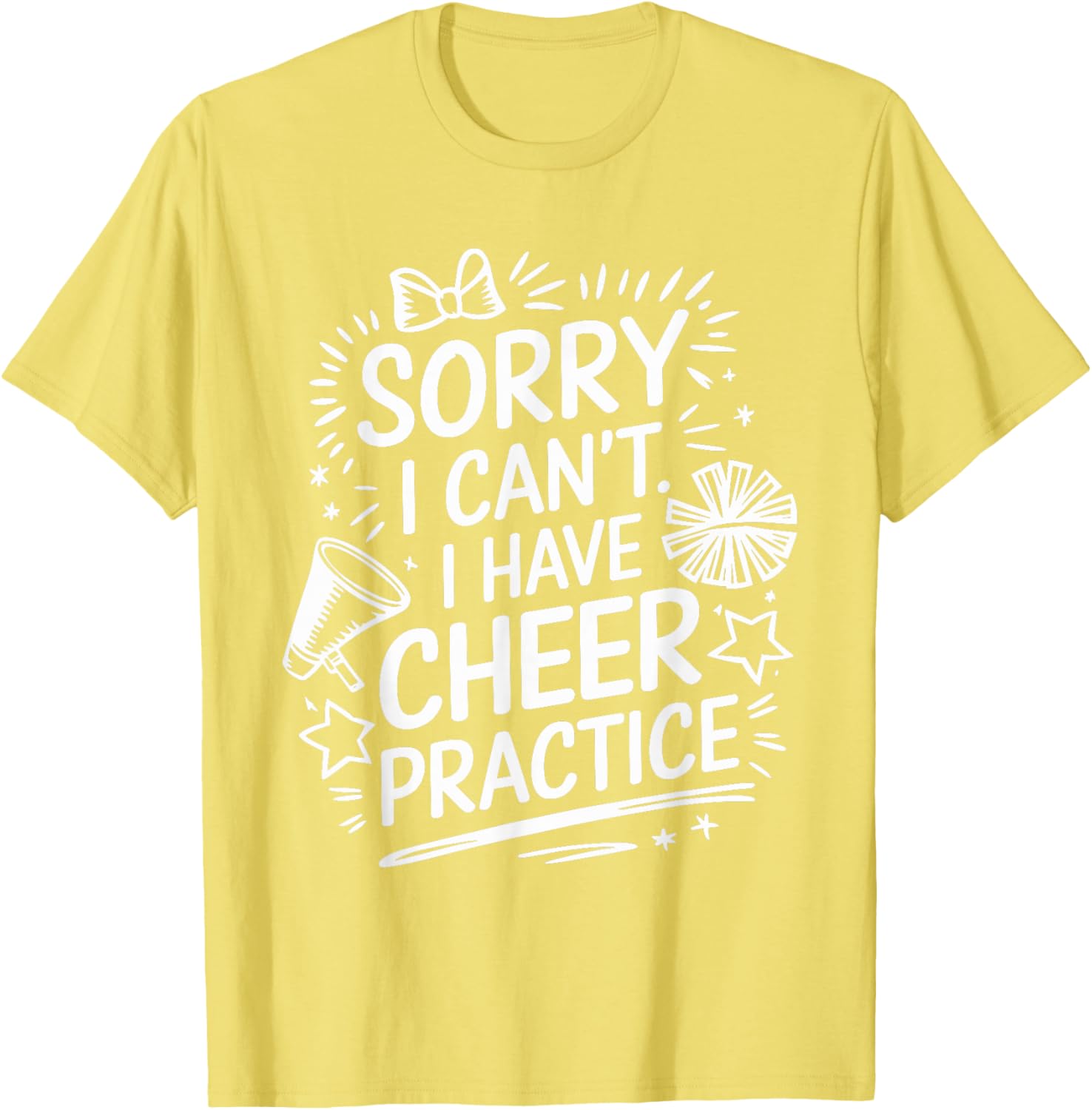 Cheer Practice T-Shirt for Cheerleaders Sorry I Can’t Attend - 11