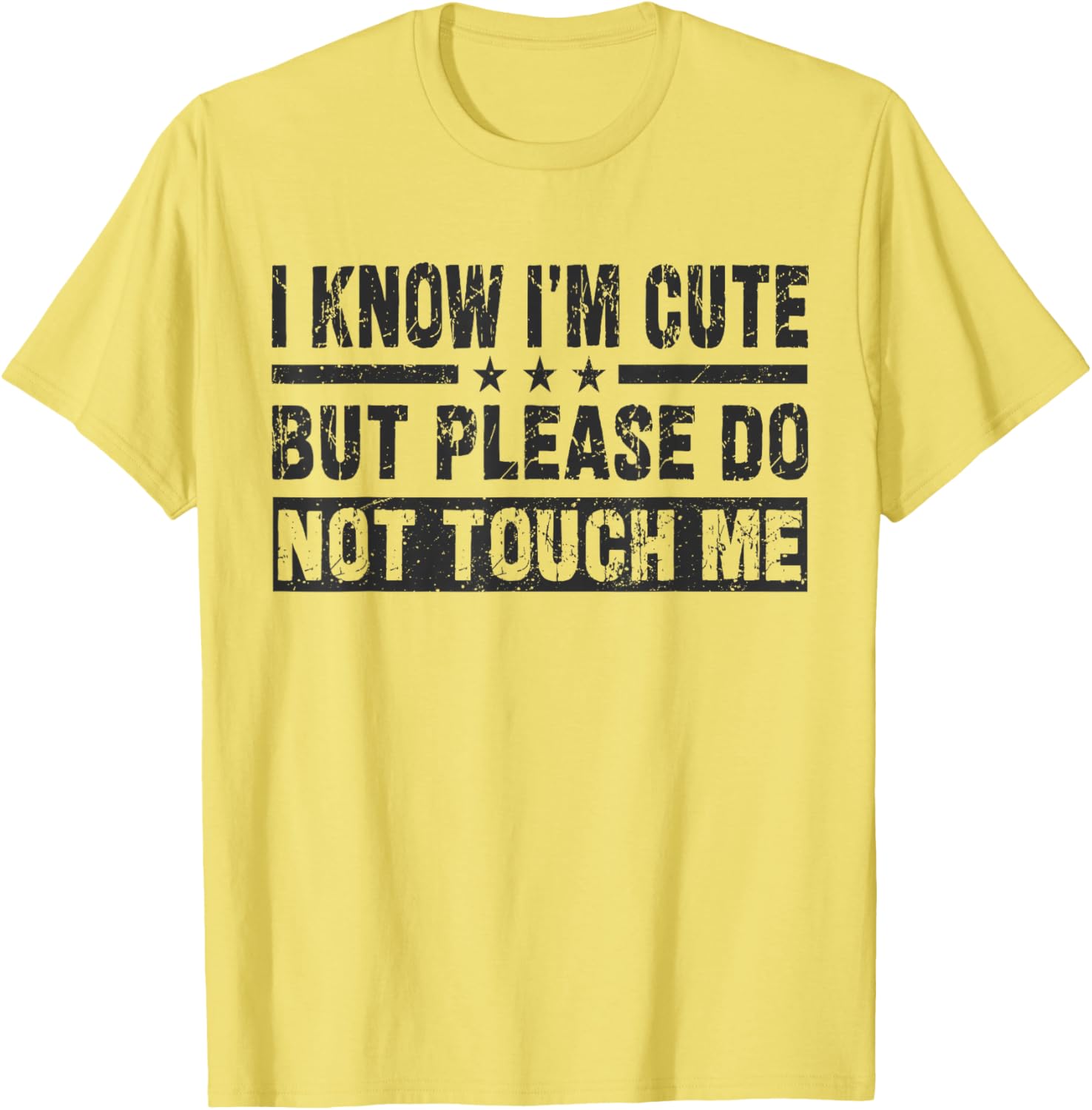 Cute I Know I'm Cute But Please Do Not Touch Me Funny Quote T-Shirt - 2