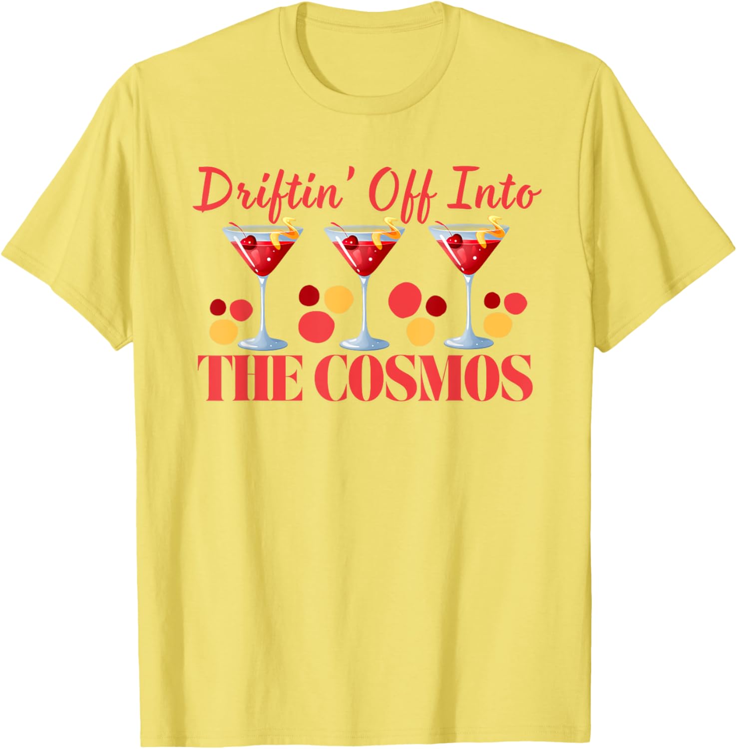 Cosmopolitan Driftin Off Into the Cosmos Fun Pajama Cocktails T-Shirt - 12