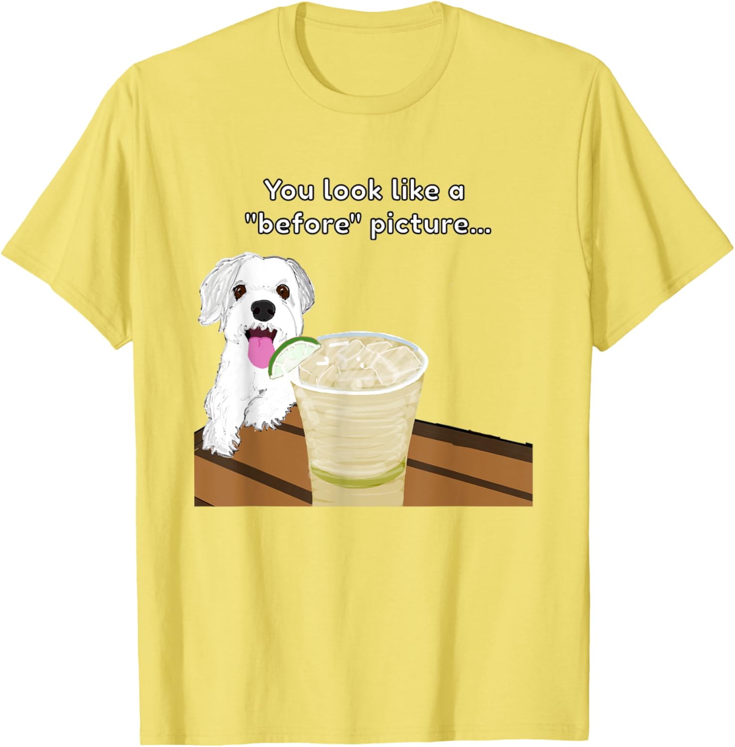 Funny Insulting Dog T-Shirt You Look Like A Before Picture Graphic Tee - 24