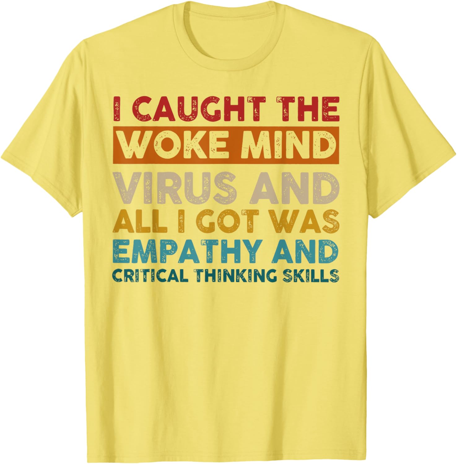 Funny Empathy T-Shirt I Caught The Woke Mind Virus Humor Gift - 15