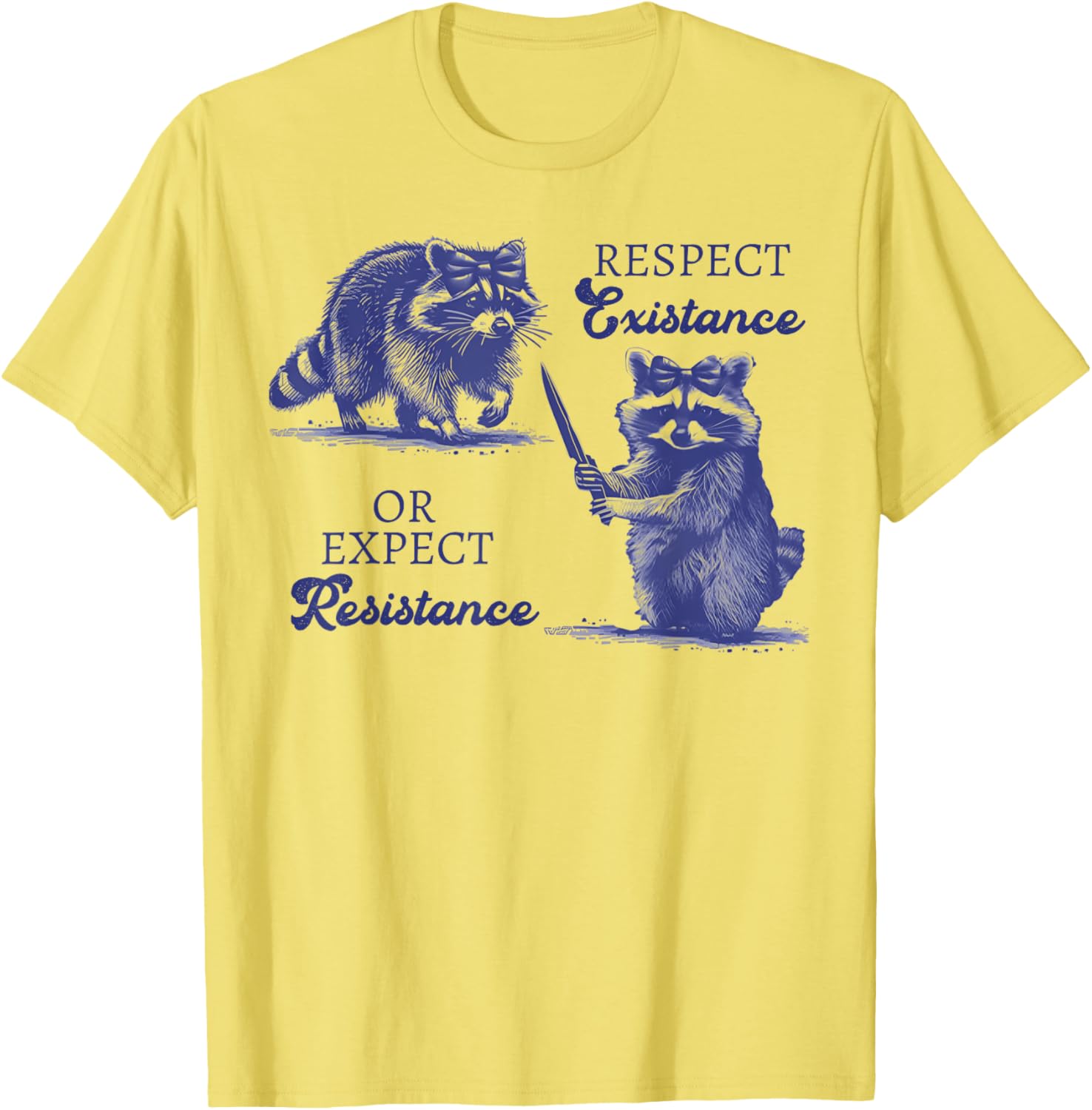 Funny Raccoon T-Shirt - Respect Existence or Expect Resistance Outfit - 4
