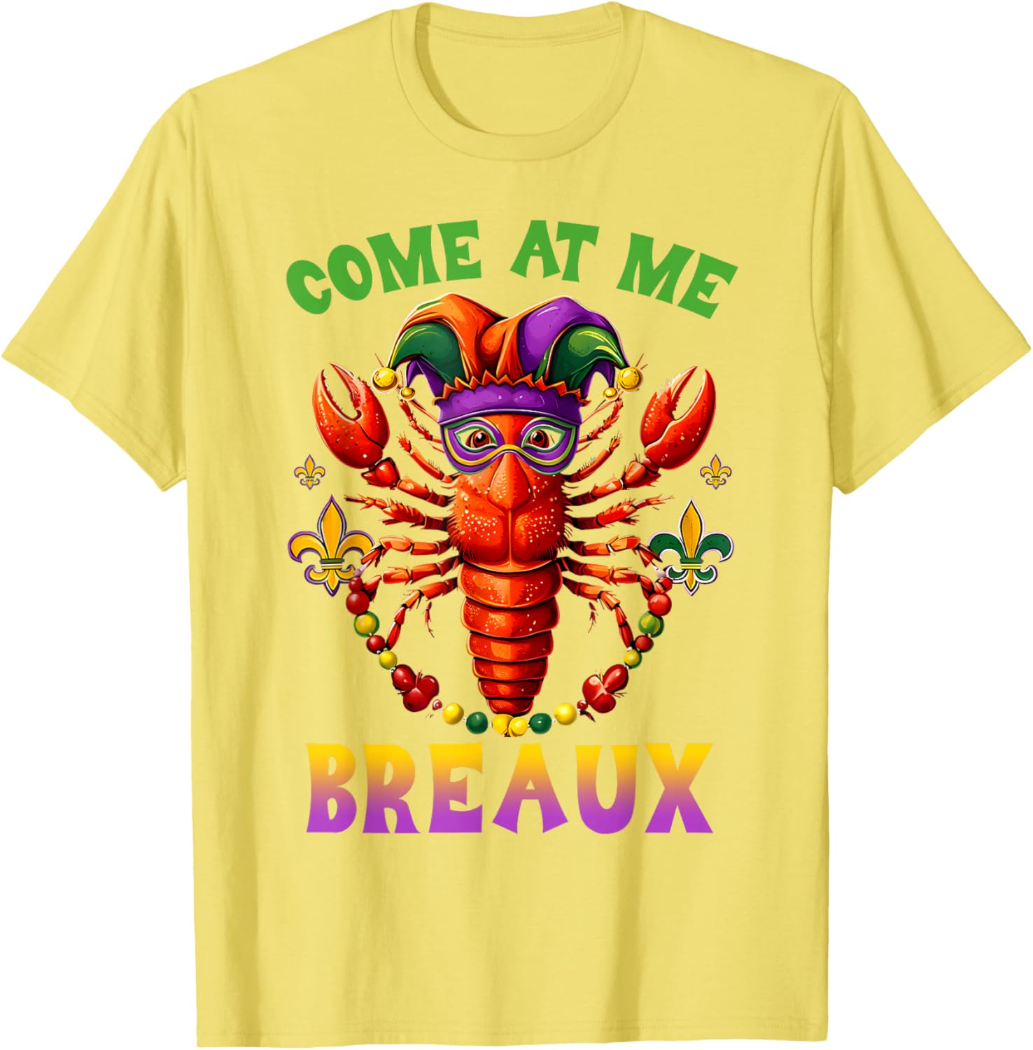 Funny Come At Me Breaux Crawfish Beads Mardi Gras T-Shirt for Carnival - 9