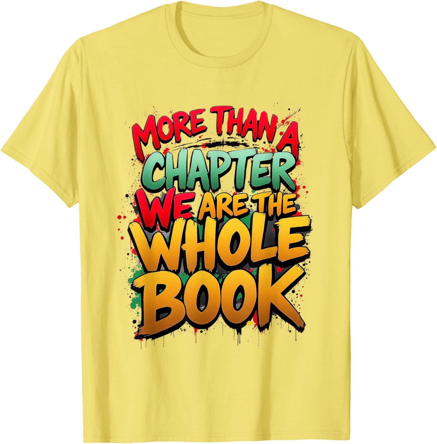 Celebrate Black History with Our More Than a Chapter T-Shirt for All - 9