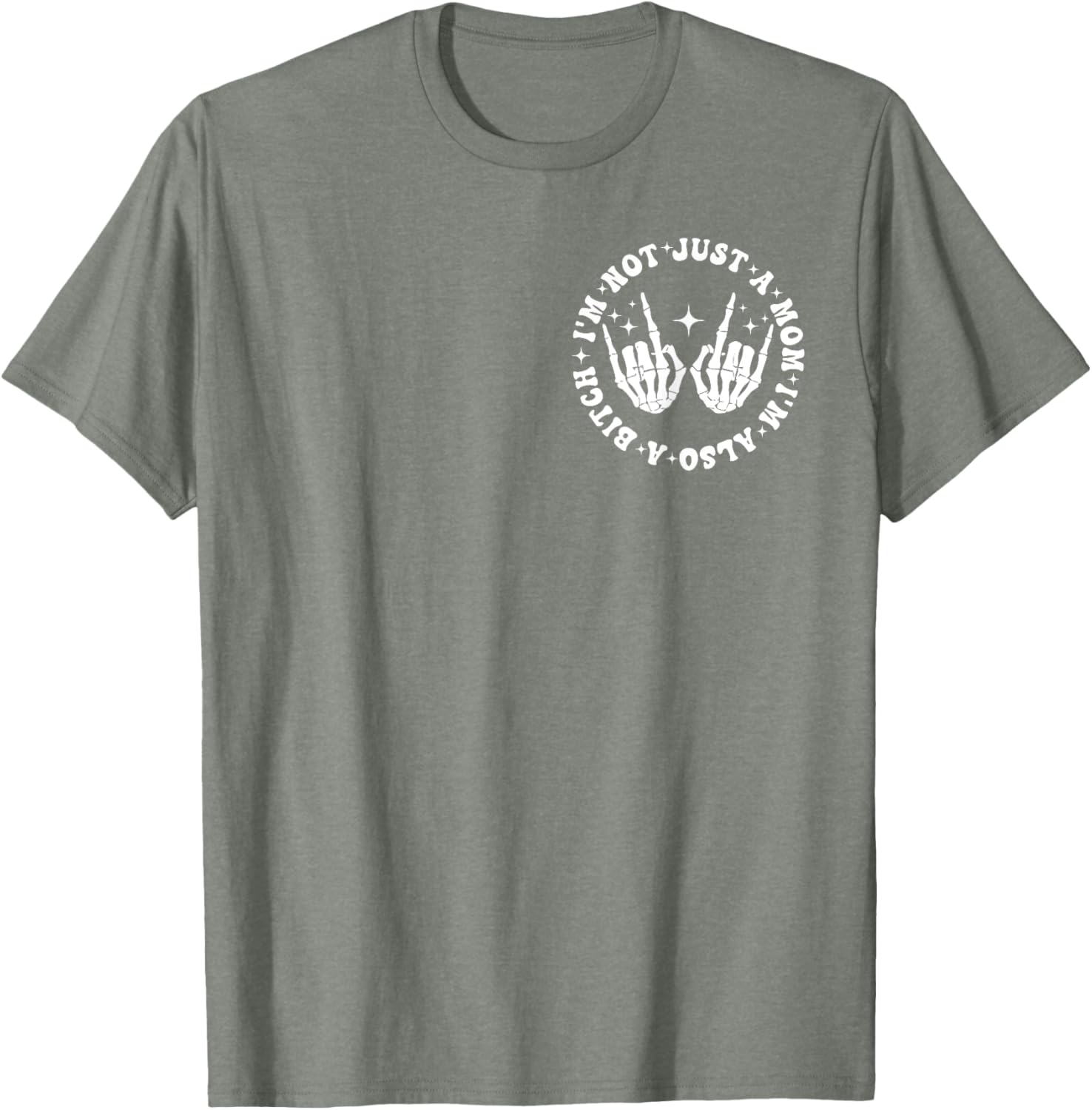 Funny Mom Life T-Shirt I'm Not Just A Mom I'm Also A Bitch Black Tee - 19