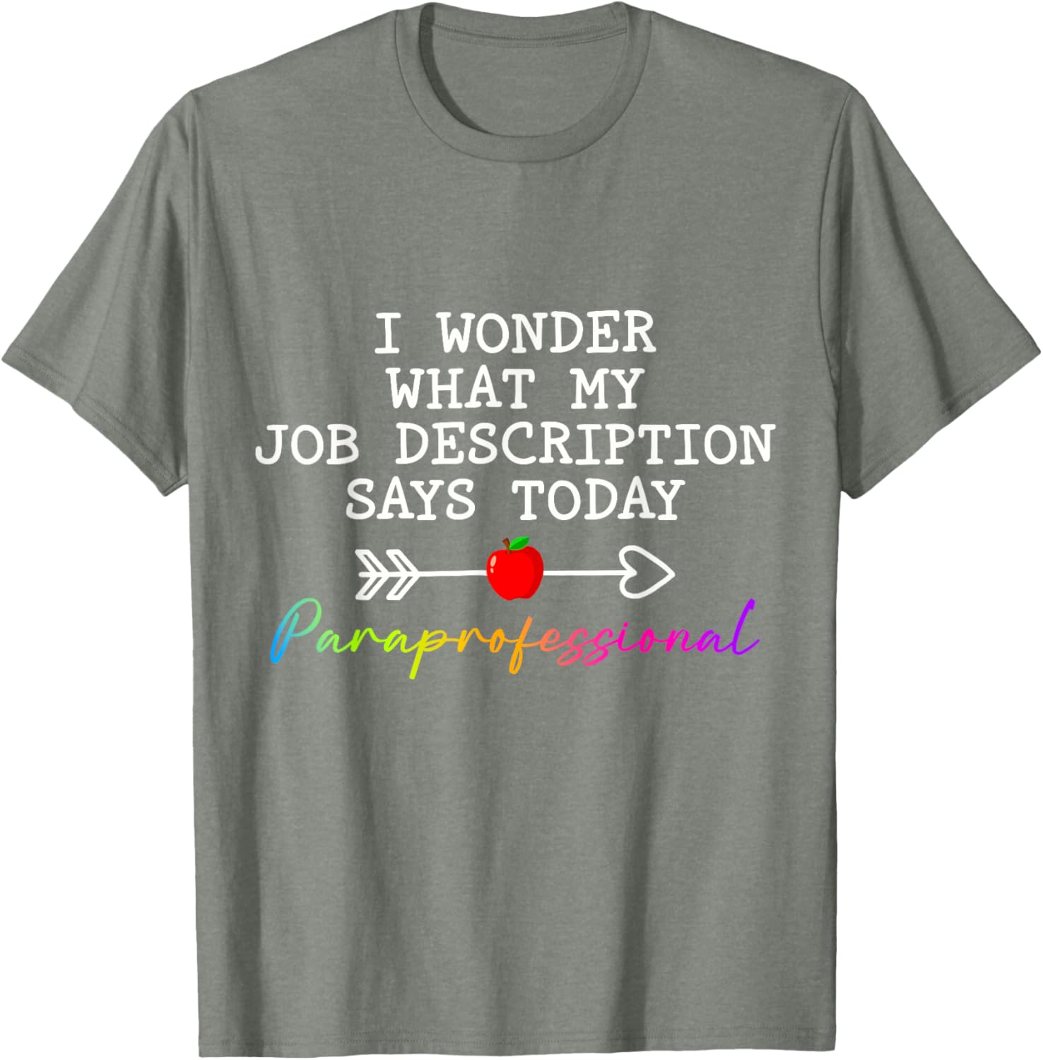 Funny Paraprofessional Humor T-Shirt for Paraeducators and Teachers - 27
