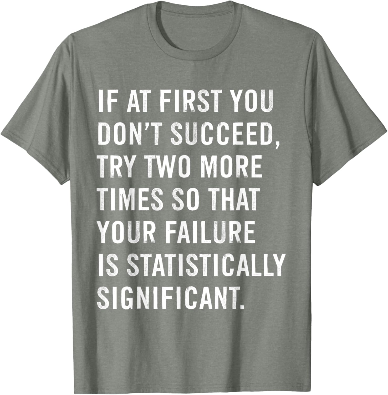 Funny Science Teacher T-Shirt If At First You Don't Succeed Gift Idea - 12