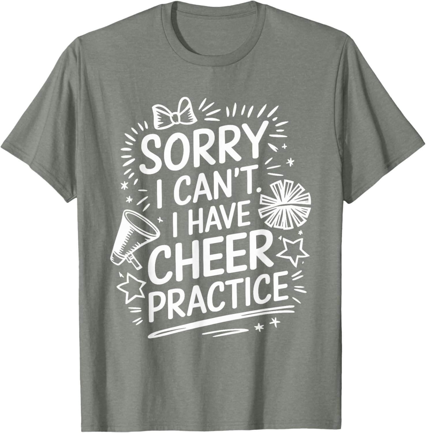 Cheer Practice T-Shirt for Cheerleaders Sorry I Can’t Attend - 19