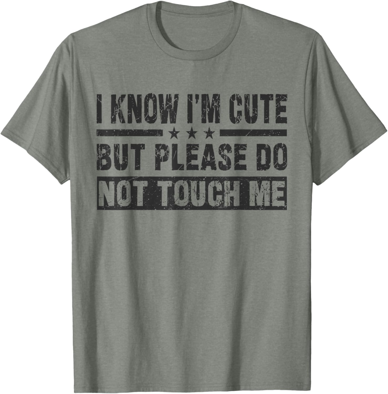 Cute I Know I'm Cute But Please Do Not Touch Me Funny Quote T-Shirt - 9