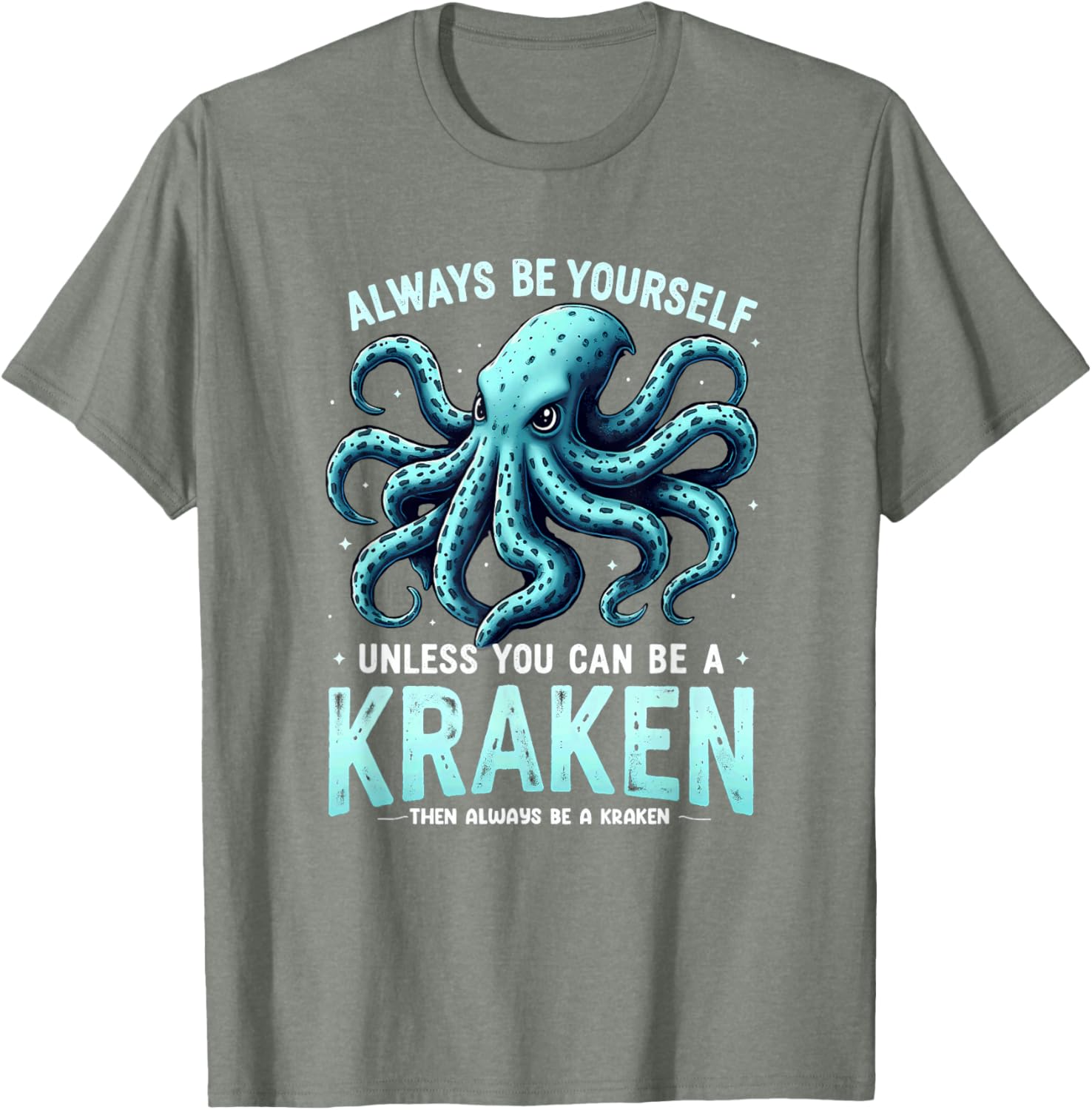 Cool Kraken T-Shirt: Always Be Yourself with Unique Style & Comfort - 15