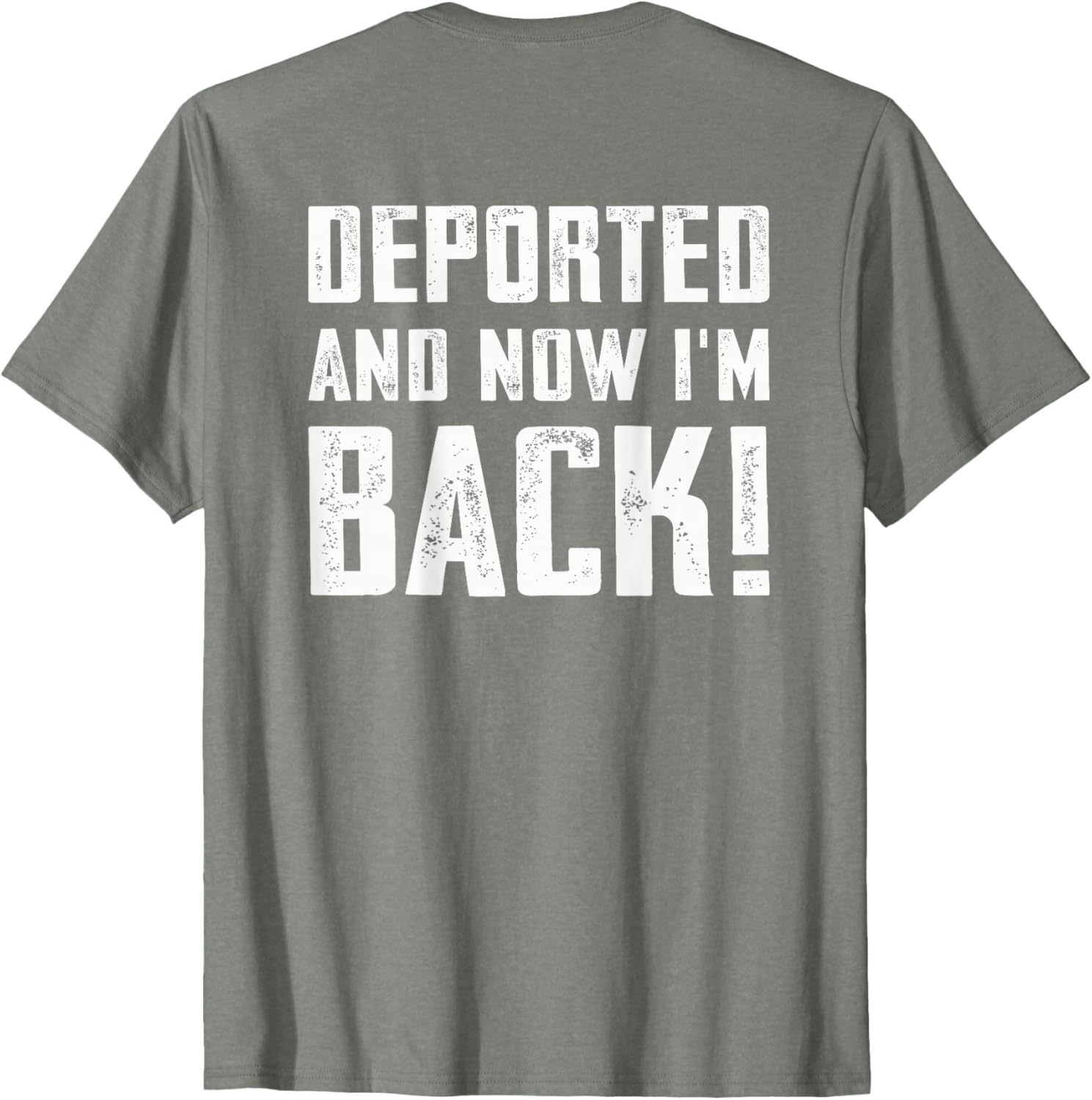 Deported And Now I'm Back Immigration Comeback T-Shirt for Unique Style - 11
