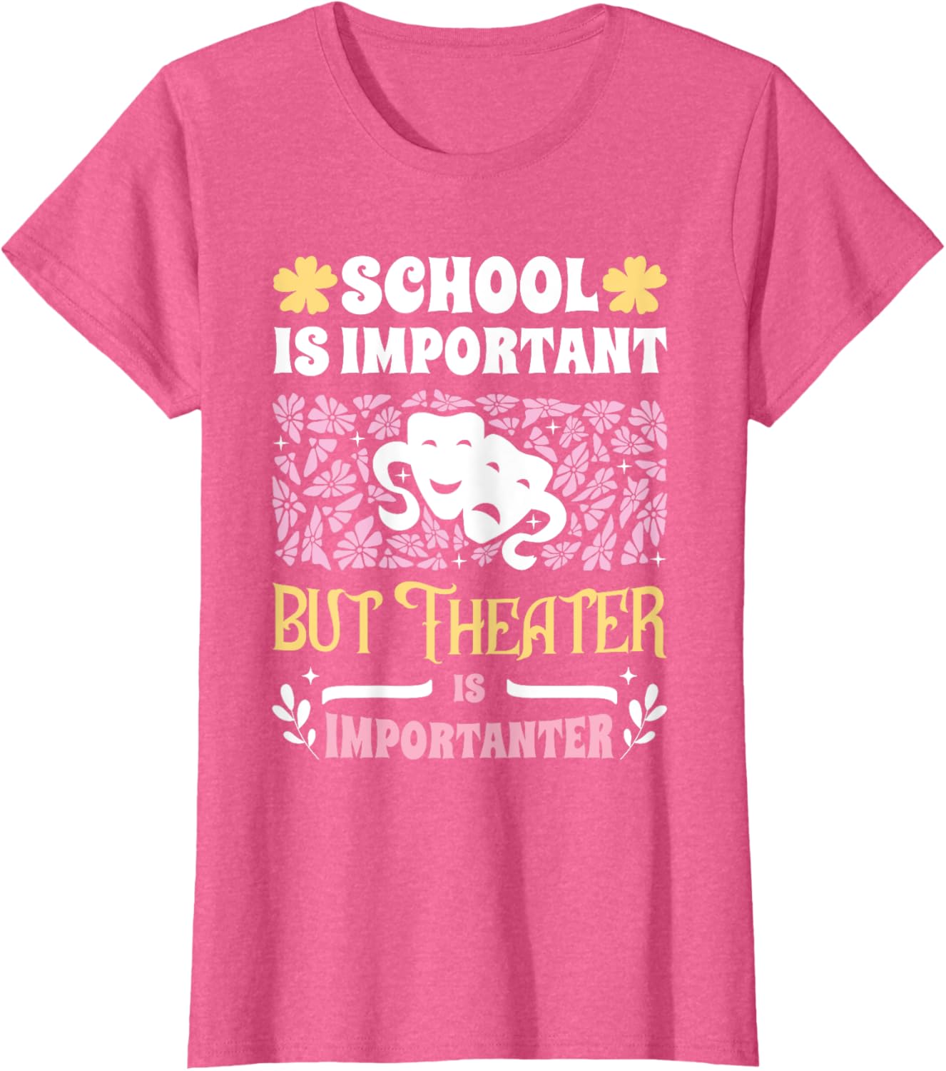 Funny Girls Theater T-Shirt - School Important But Theater Importanter - 4