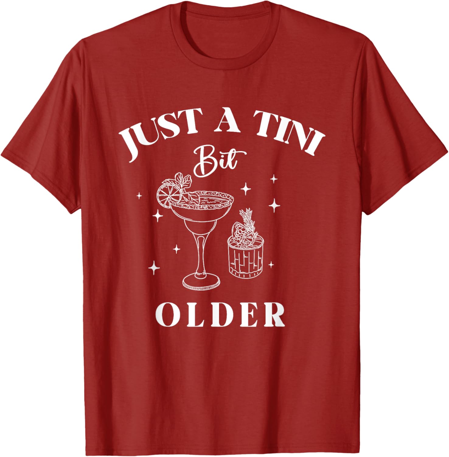 Funny Just A Tini Bit Older Birthday Quote T-Shirt for Celebrations - 4