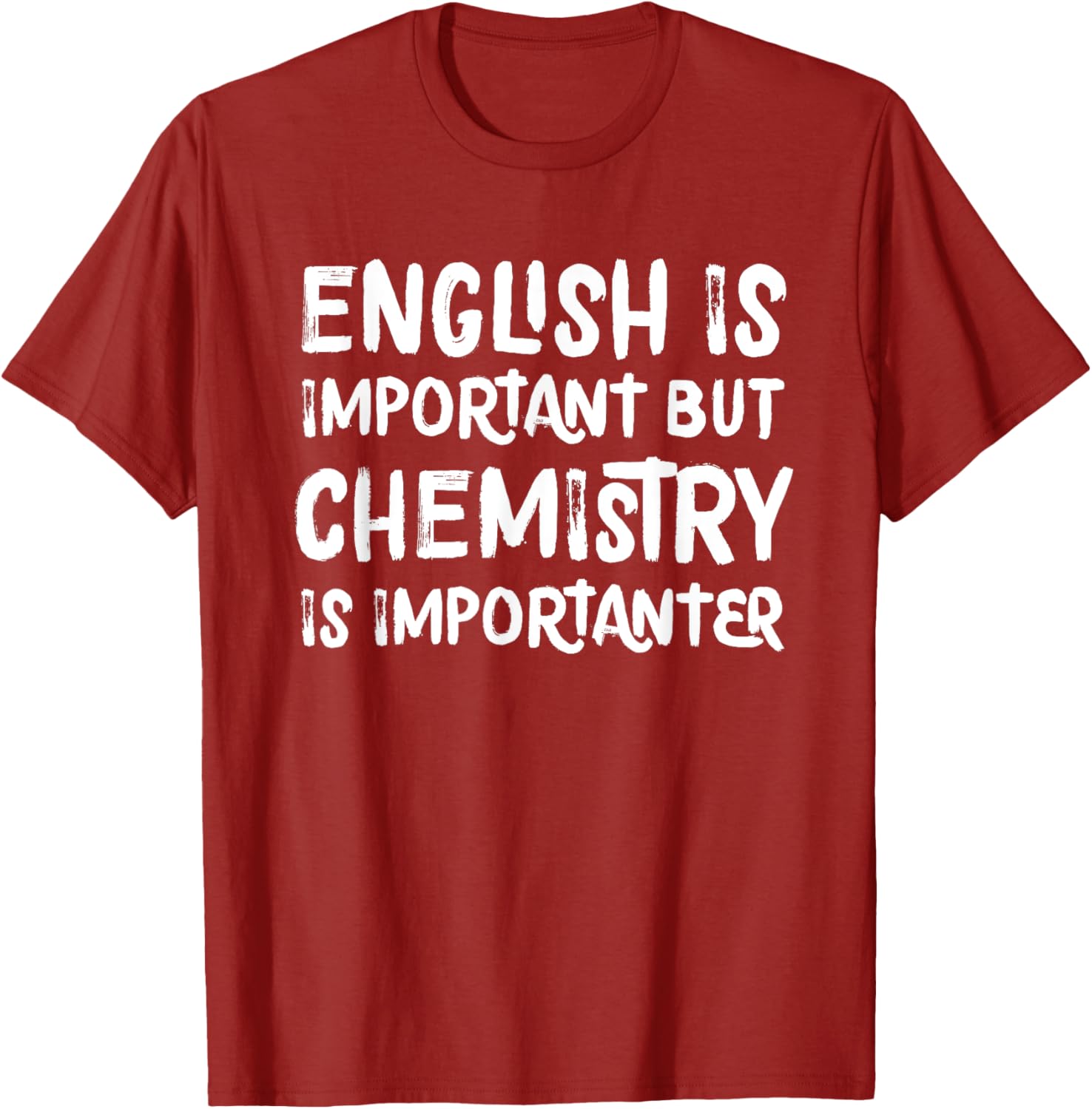 Funny Chemistry T-Shirt English Is Important But Chemistry Is Importanter - 12
