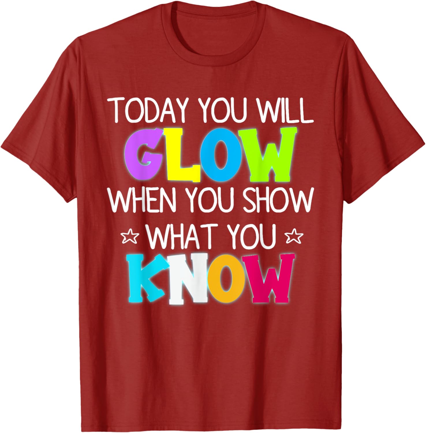 Glow in Style with Today You Will Glow Teacher's Day T-Shirt - 24