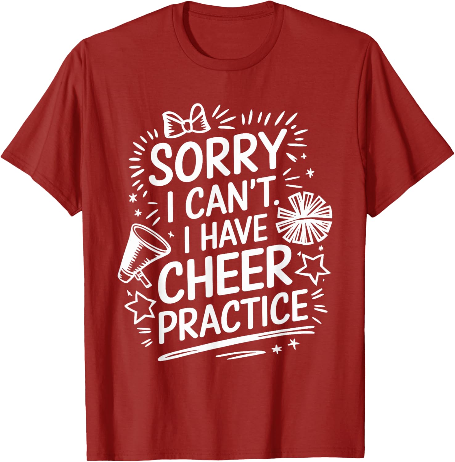 Cheer Practice T-Shirt for Cheerleaders Sorry I Can’t Attend - 10