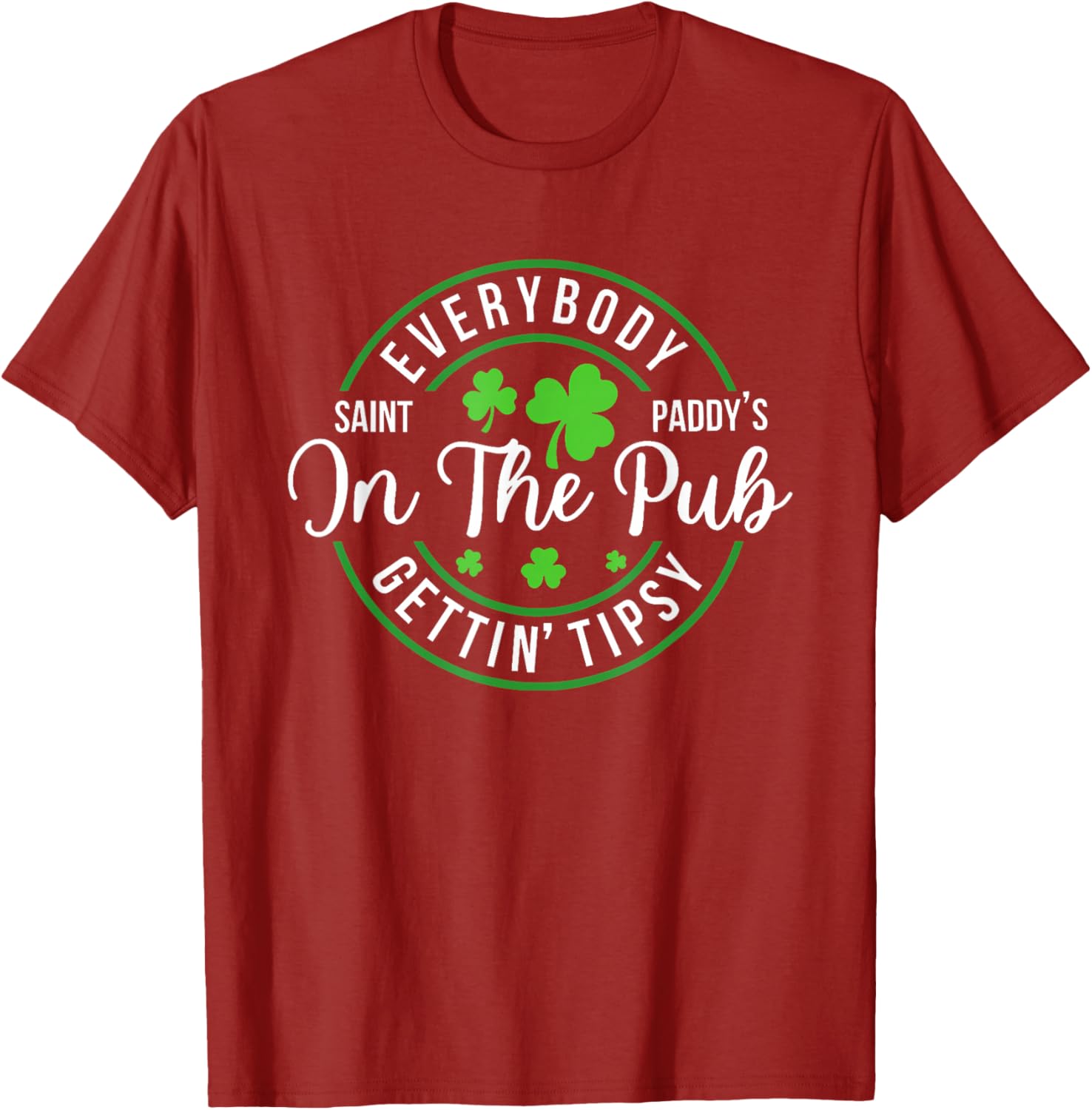 Funny St Patrick's Day T-Shirt for Pub Lovers - Everybody In The Pub Tipsy - 11
