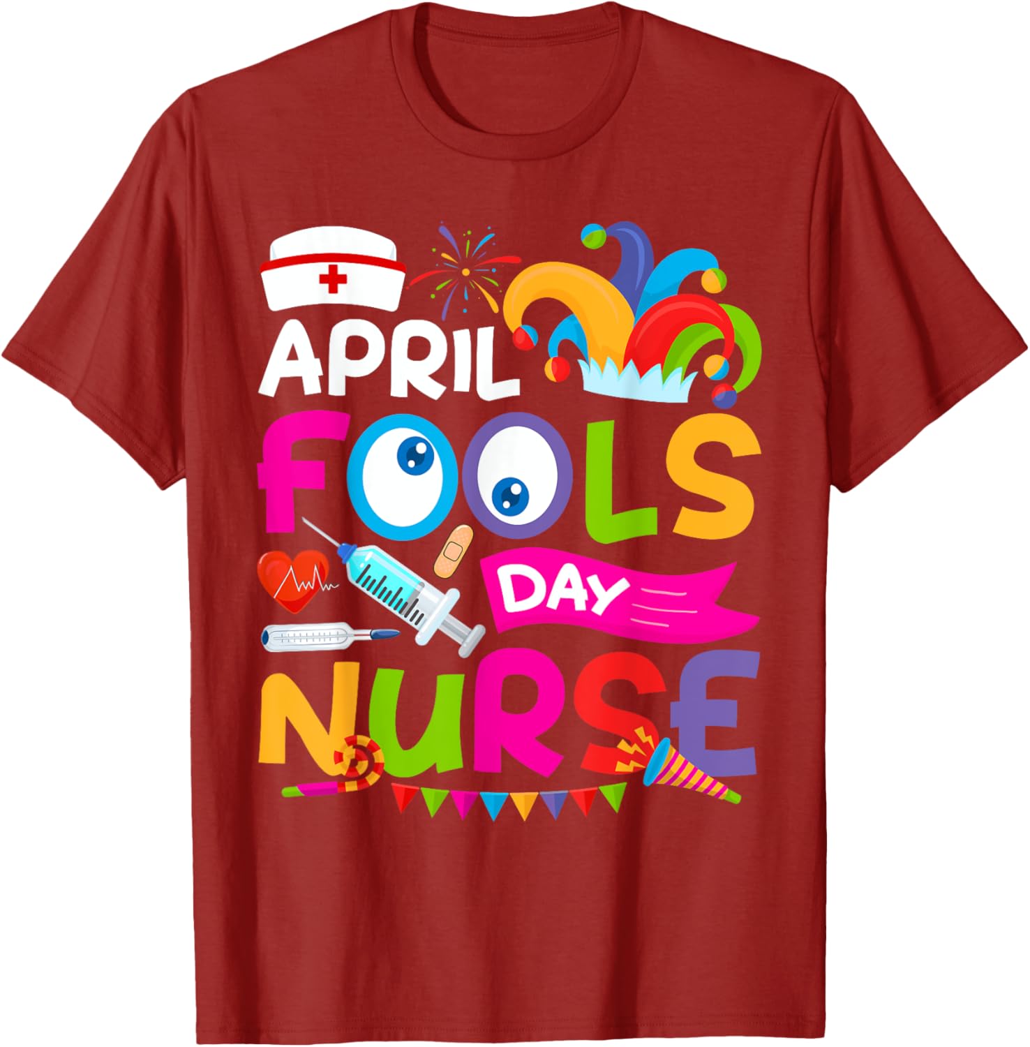 Funny Nurse April Fool's Day T-Shirt for Pranks and Jokes on April 1st - 20