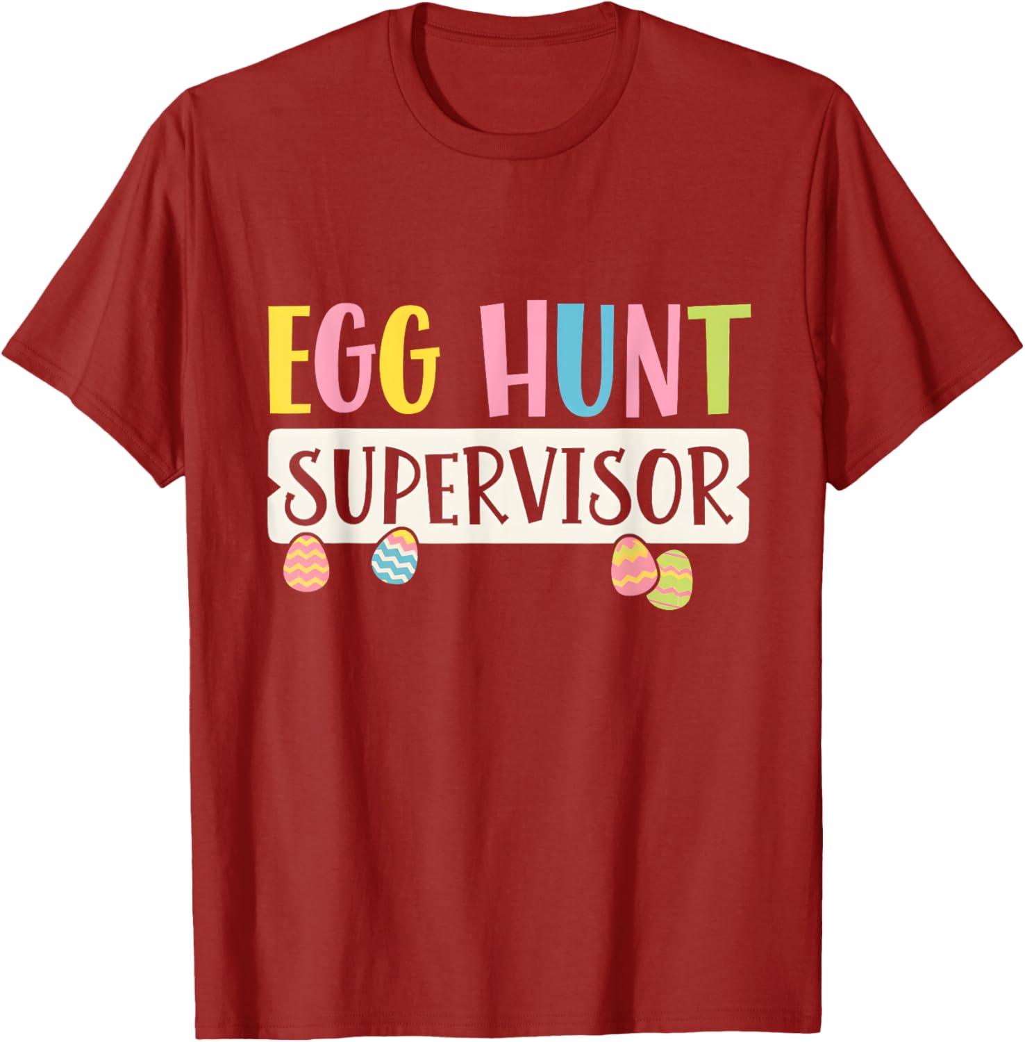 Funny Easter Egg Hunt Supervisor T-Shirt for Moms and Dads, Kids Too! - 2