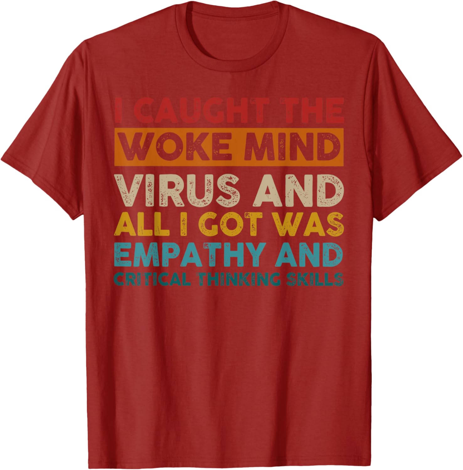 Funny Empathy T-Shirt I Caught The Woke Mind Virus Humor Gift - 13