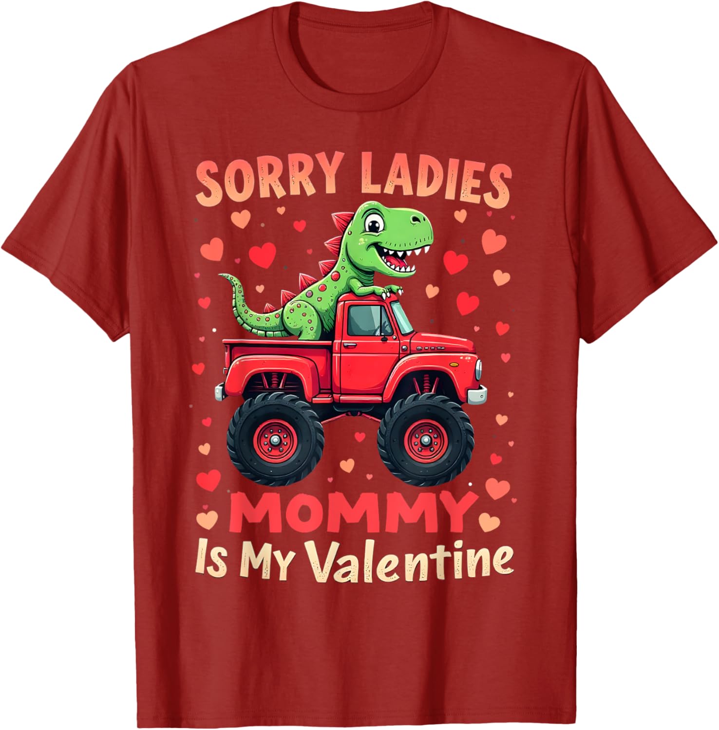 Cute Dinosaur Monster Truck T-Shirt for Kids Sorry Ladies Mommy's Valentine - 14