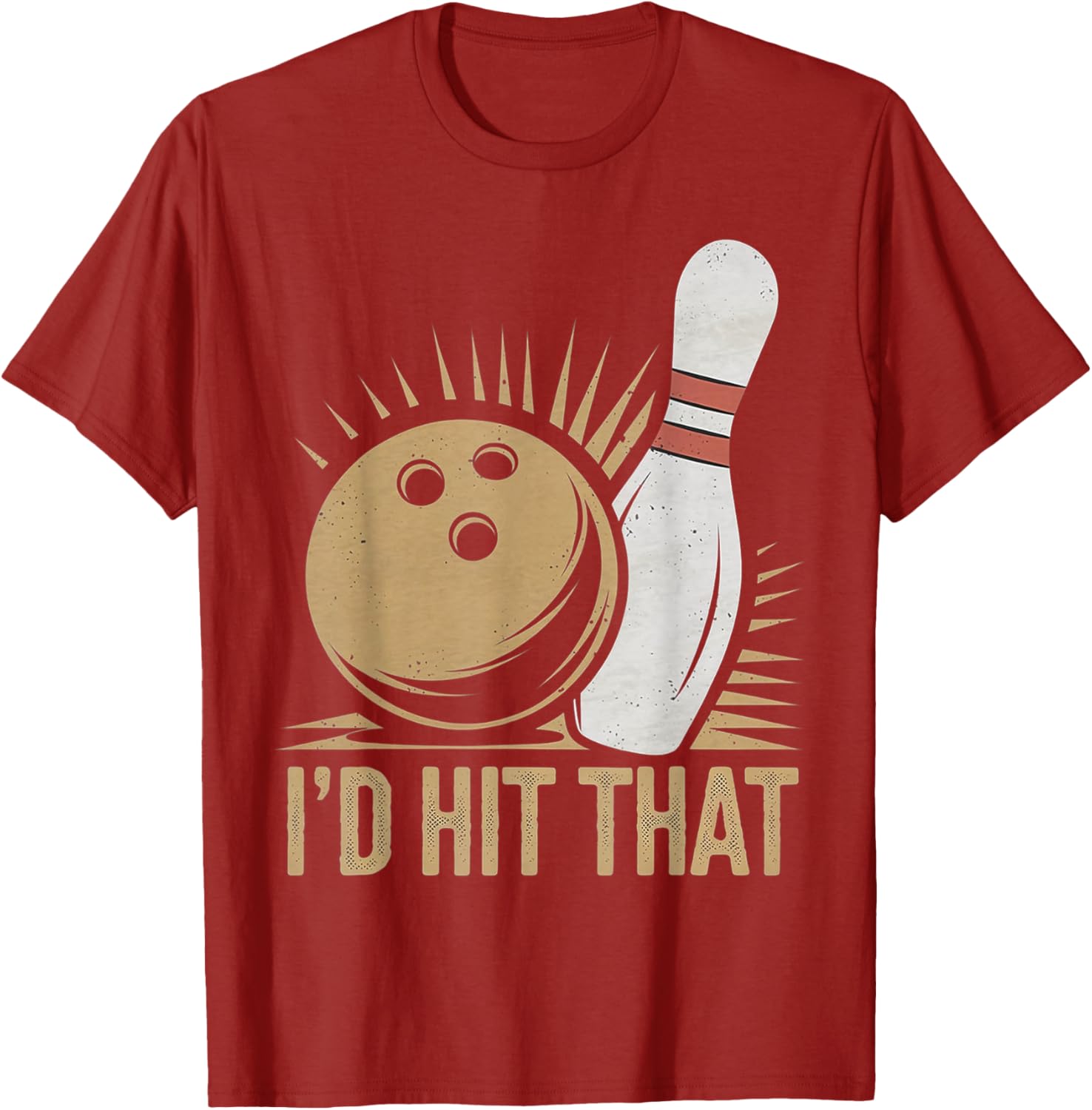 Cute Funny Bowling Gift Id Hit That Quote T-Shirt for Men Women - 7