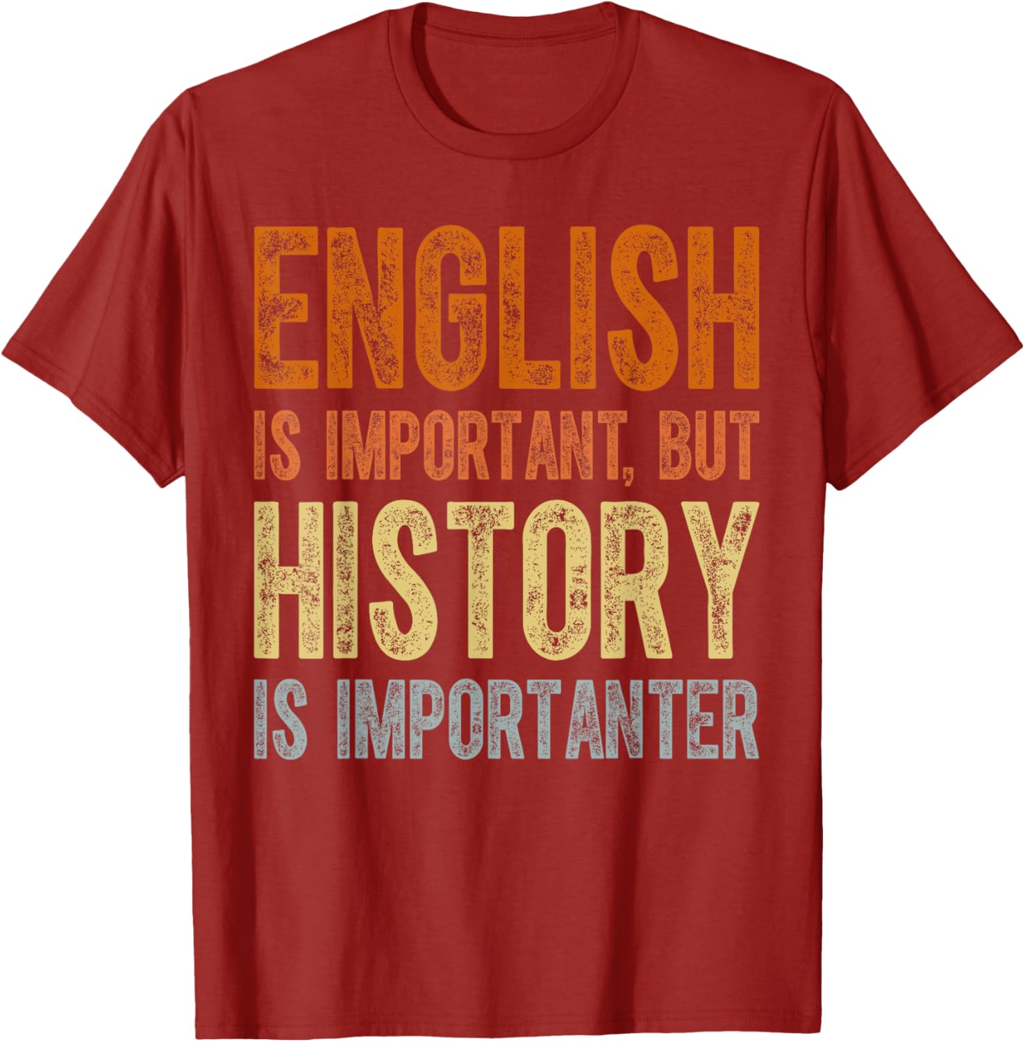 Cool Teacher T-Shirt English Is Important But History Is Importanter - 6
