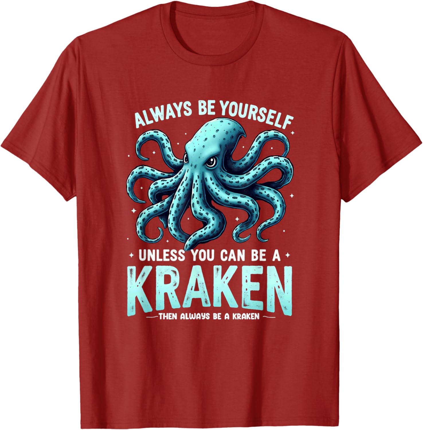 Cool Kraken T-Shirt: Always Be Yourself with Unique Style & Comfort - 5