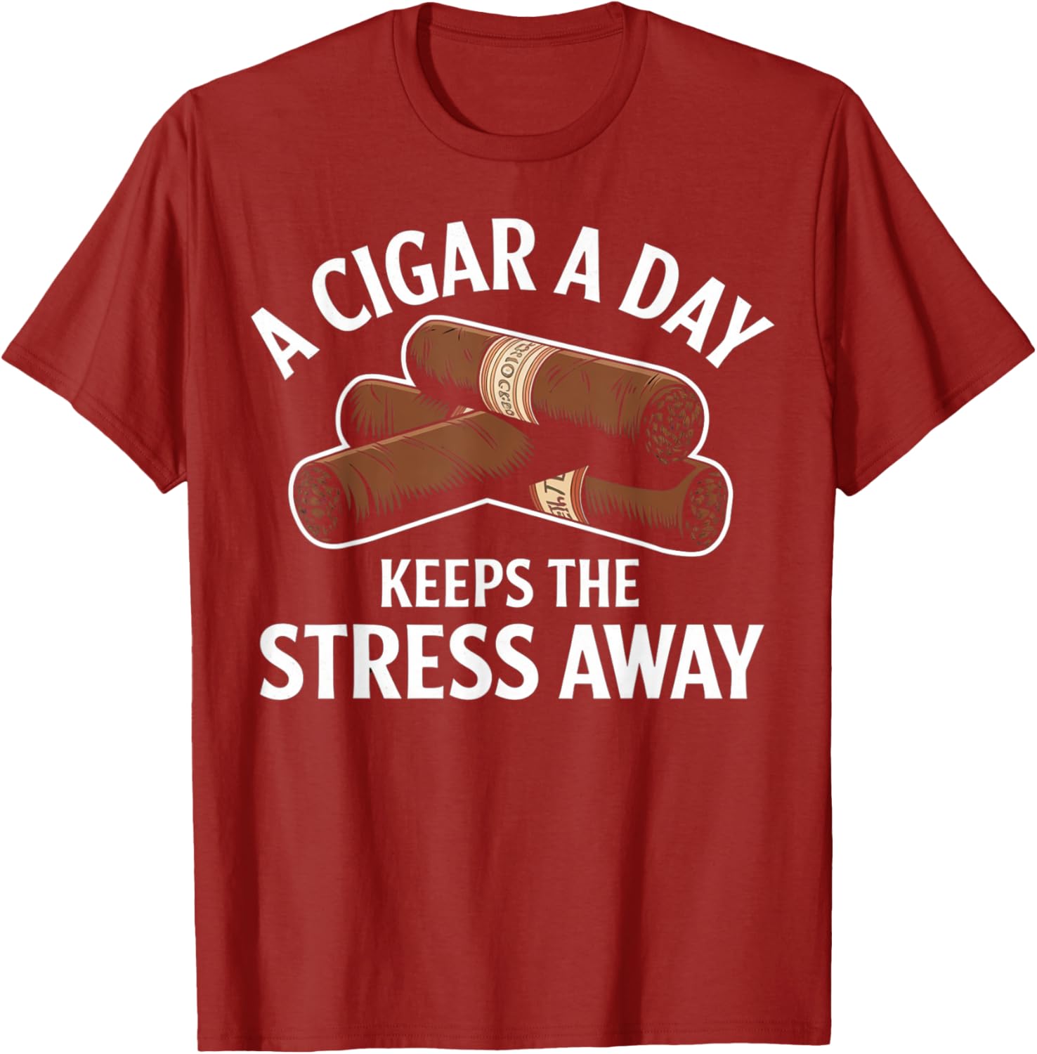 Funny Cigar Aficionado T-Shirt A Cigar a Day Keeps Stress Away - 8