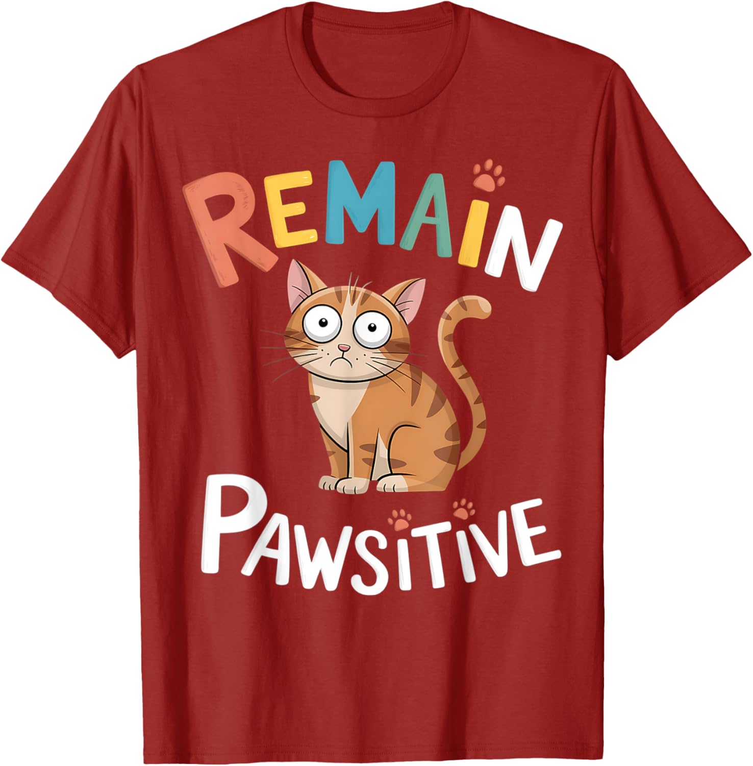 Funny Cat Remain Pawsitive T-Shirt for Cat Lovers and Pet Enthusiasts - 15