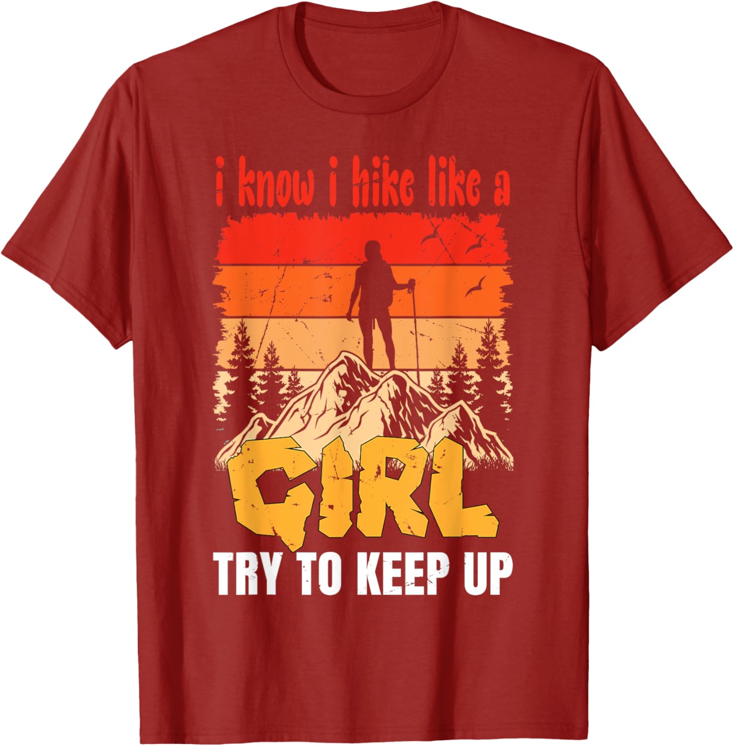 Funny Hiking T-Shirt for Women and Girls - Perfect Gift for Mountaineers - 26