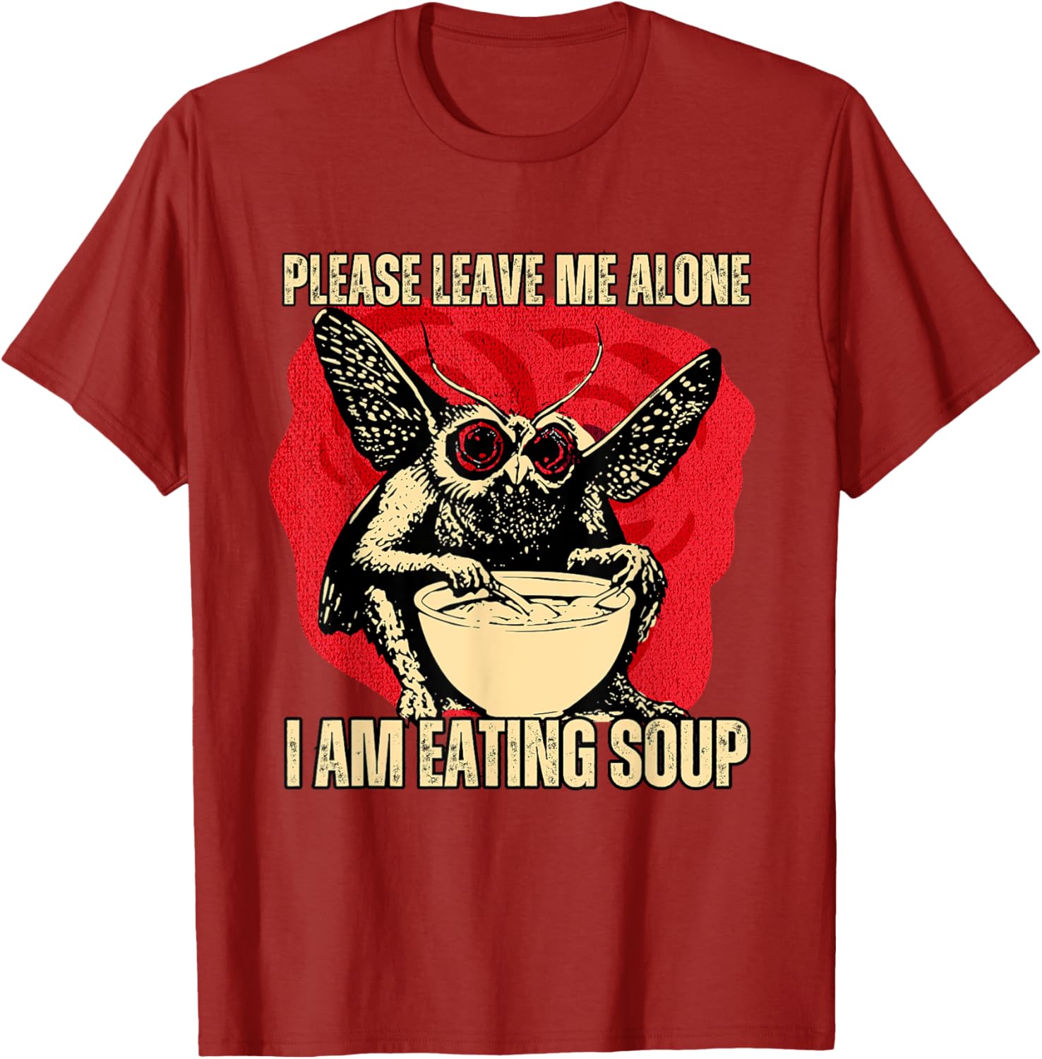 Funny Mothman T-Shirt - Please Leave Me Alone I'm Eating Soup - 11