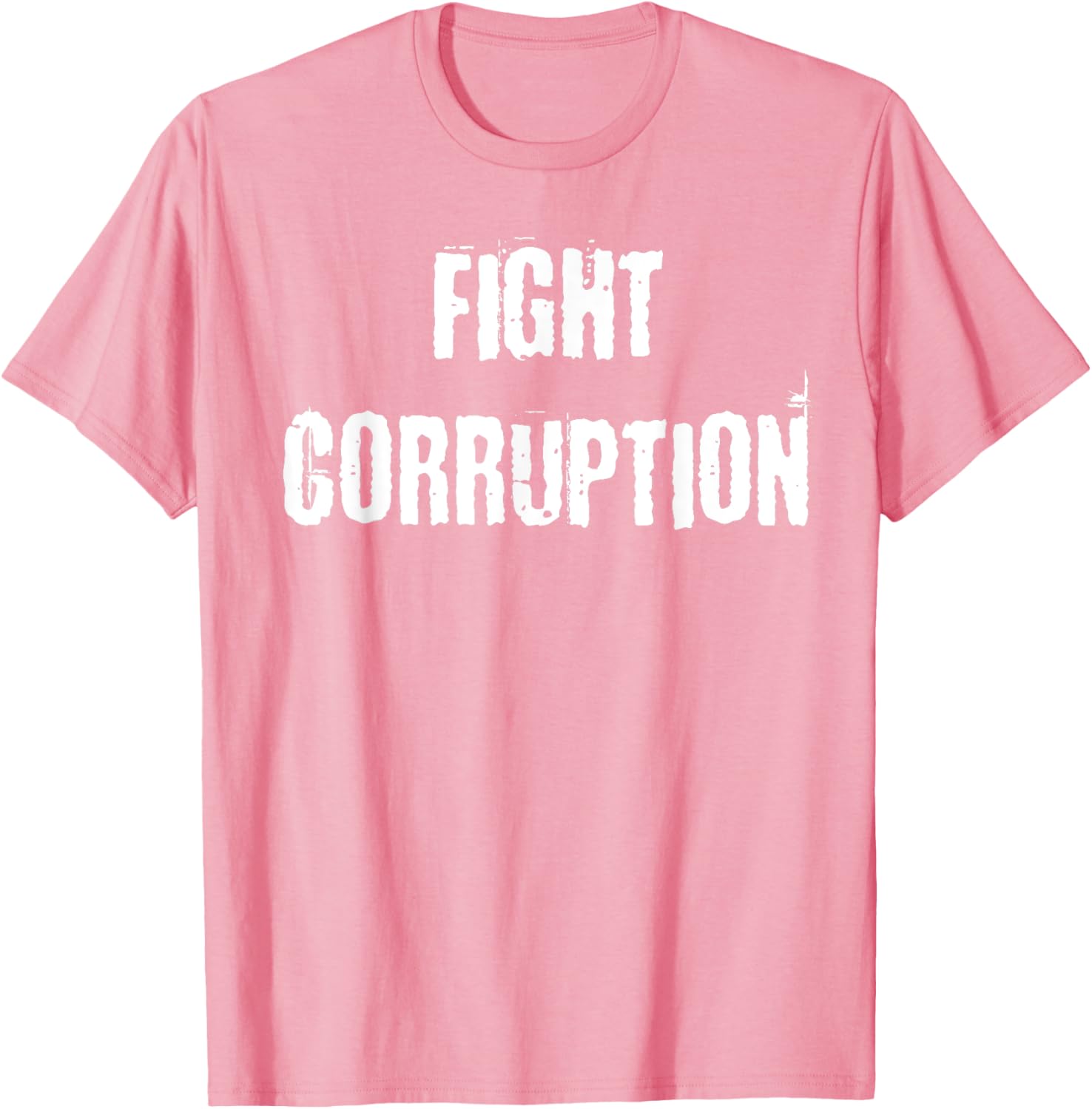 Fight Corruption T-Shirt for a Bold Statement in Clothing and Fashion - 2
