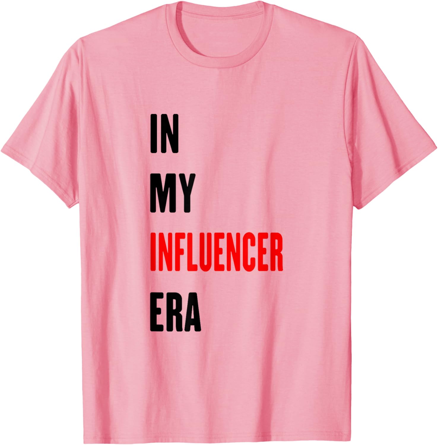 Funny Influencer T-Shirt for Trendy Style Lovers β Perfect for Every Occasion - 1