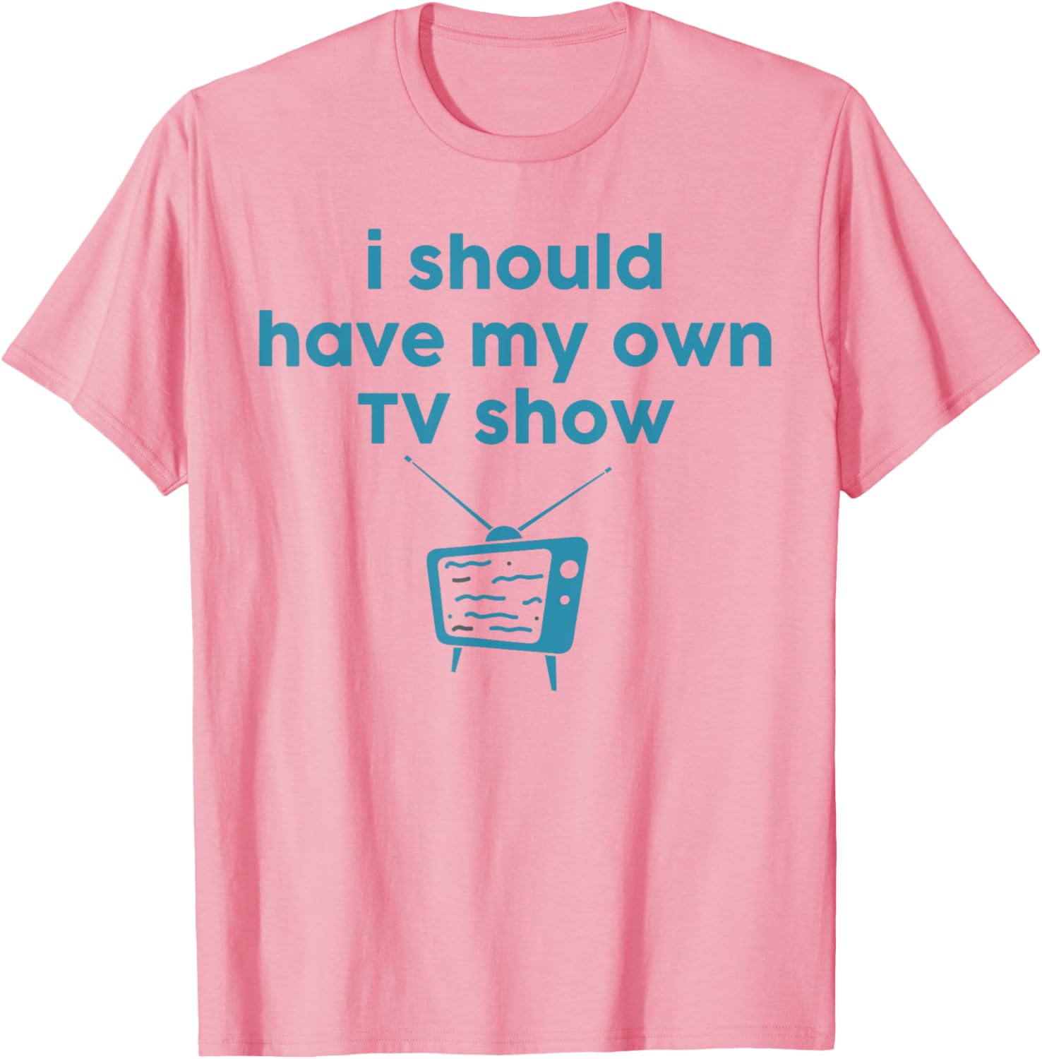 Funny I Should Have My Own TV Show Animator T-Shirt for Creative Minds - 8