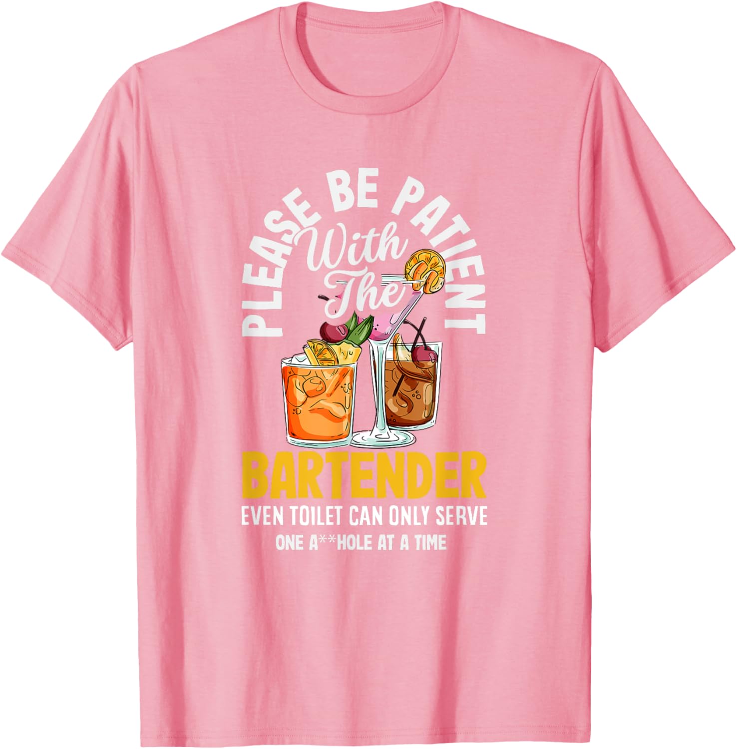 Funny Bartender Please Be Patient T-Shirt for Bar Lovers and Friends - 24