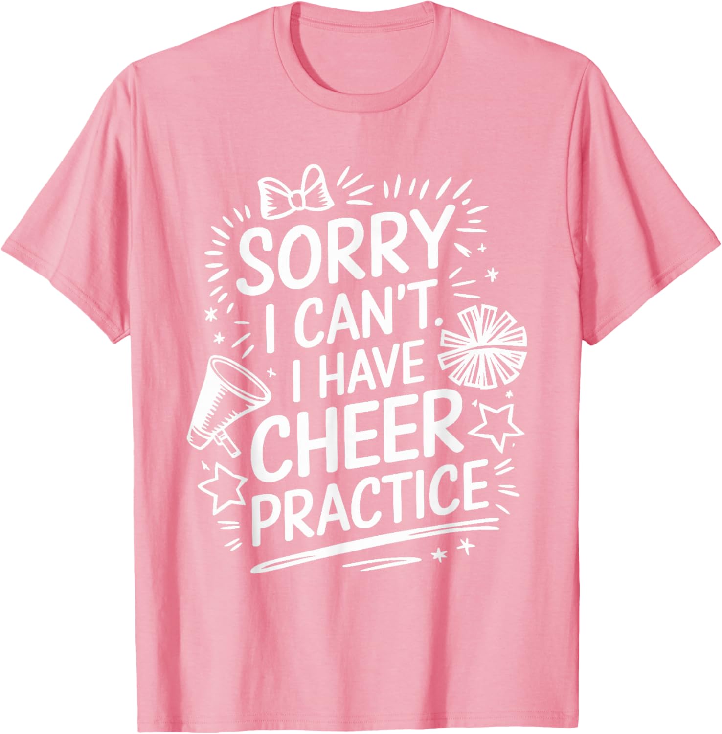Cheer Practice T-Shirt for Cheerleaders Sorry I Can’t Attend - 9