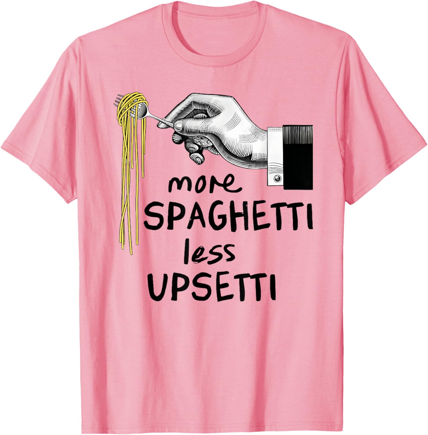 Funny More Spaghetti Less Upsetti T-Shirt for Pasta Lovers - 7