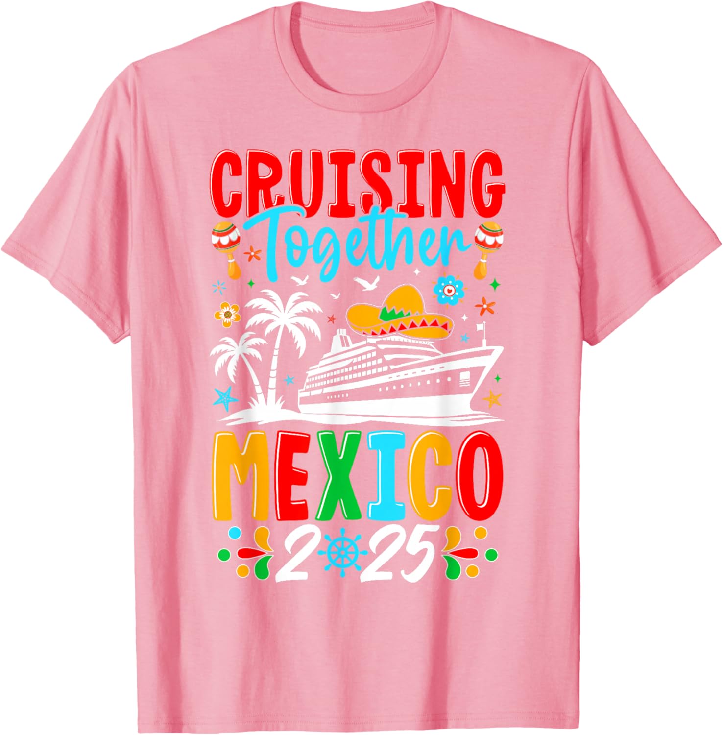 Cruising Together Family Cruise Trip Mexico 2025 T-Shirt for Fun Adventures - 12