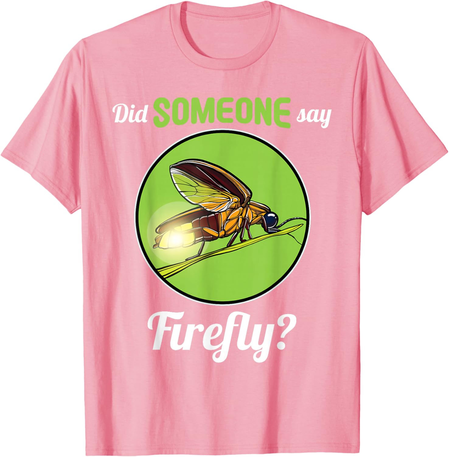 Fireflies Did Someone Say Firefly T-Shirt Perfect for Summer Nights - 6