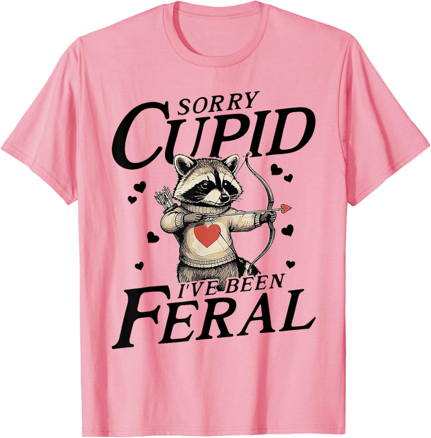 Feral Love Sorry Cupid Funny T-Shirt for Casual Wear and Gifts - 2